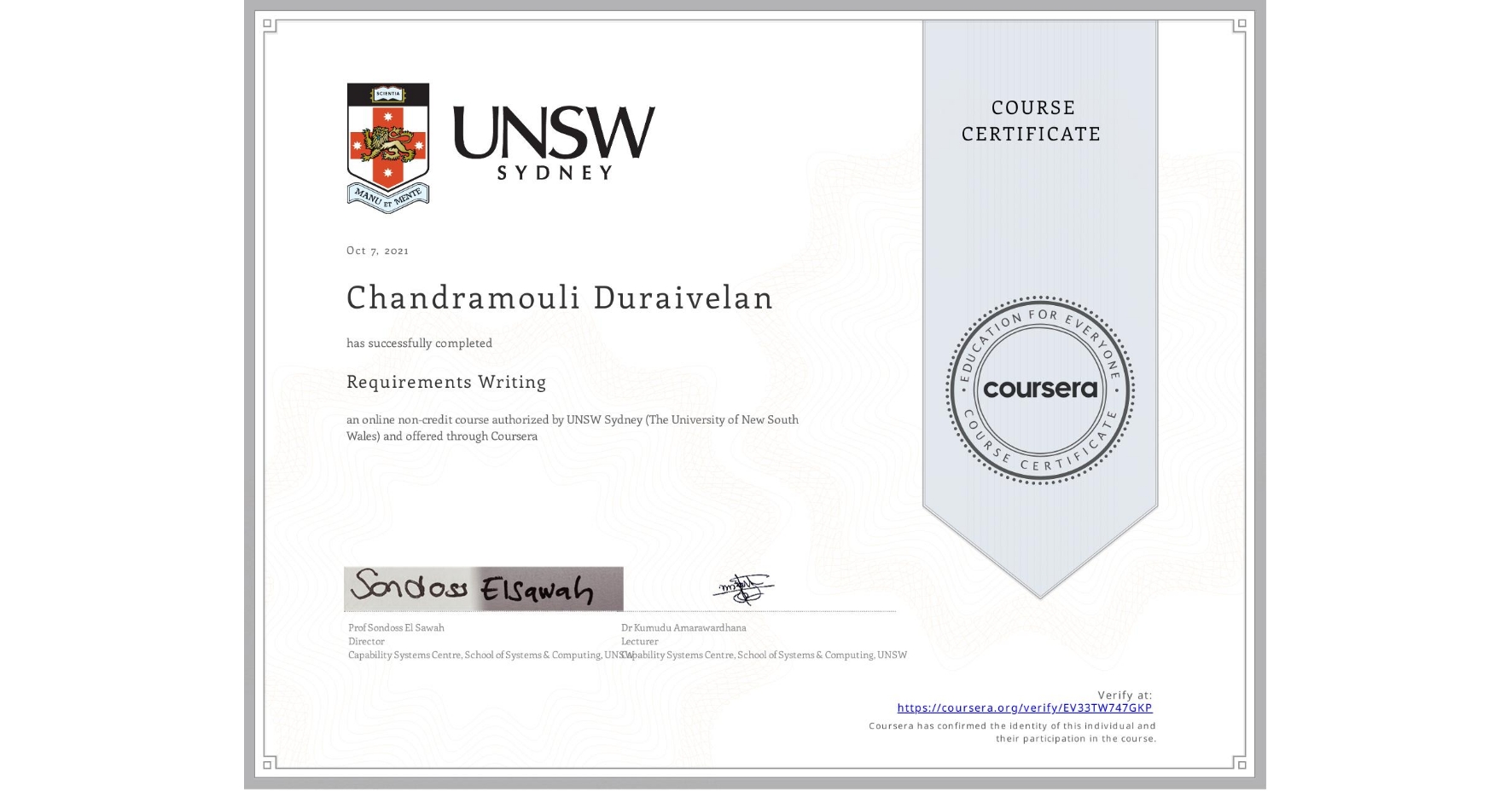 View certificate for Chandramouli Duraivelan, Requirements Writing, an online non-credit course authorized by UNSW Sydney (The University of New South Wales) and offered through Coursera