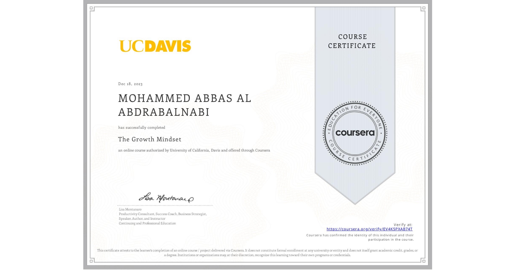 View certificate for MOHAMMED ABBAS AL ABDRABALNABI, The Growth Mindset, an online non-credit course authorized by University of California, Davis and offered through Coursera