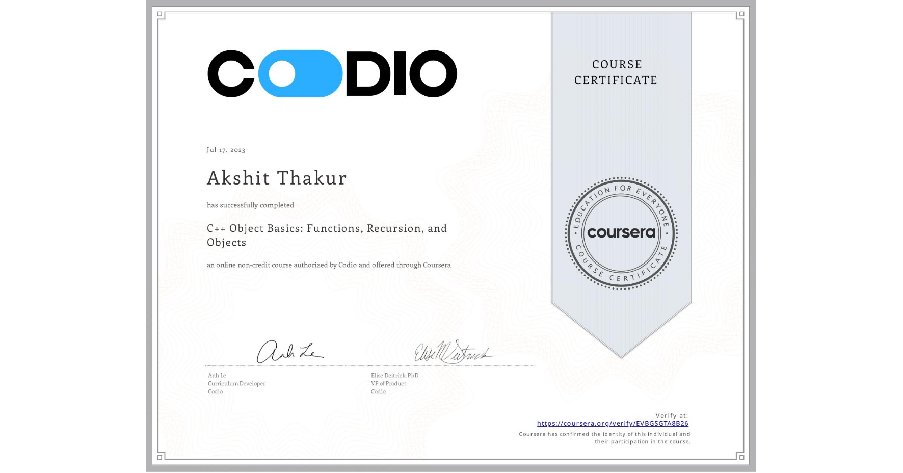 View certificate for Akshit Thakur, C++ Object Basics: Functions, Recursion, and Objects, an online non-credit course authorized by Codio and offered through Coursera
