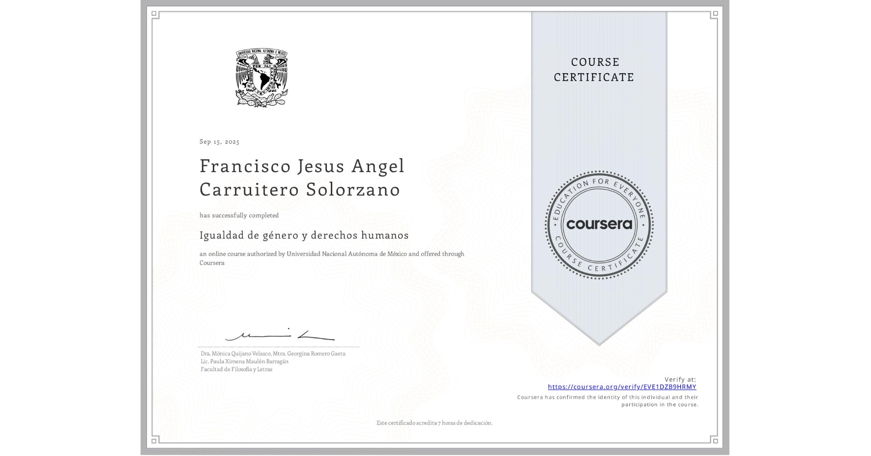 View certificate for Francisco Jesus Angel Carruitero Solorzano, Igualdad de género y derechos humanos, an online non-credit course authorized by Universidad Nacional Autónoma de México and offered through Coursera