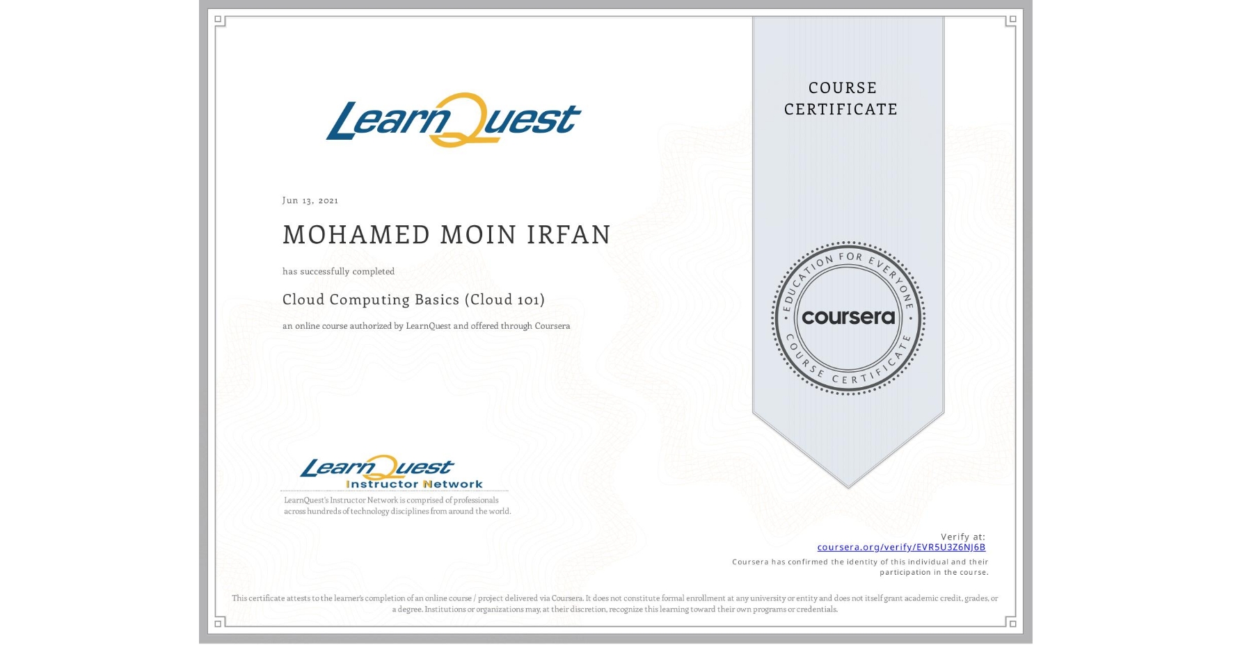 View certificate for MOHAMED MOIN IRFAN, Cloud Computing Basics (Cloud 101), an online non-credit course authorized by LearnQuest and offered through Coursera