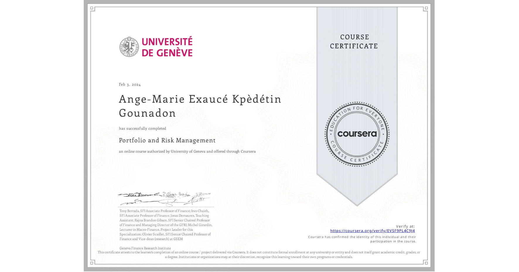 View certificate for Ange-Marie Exaucé Kpèdétin Gounadon, Portfolio and Risk Management, an online non-credit course authorized by University of Geneva and offered through Coursera