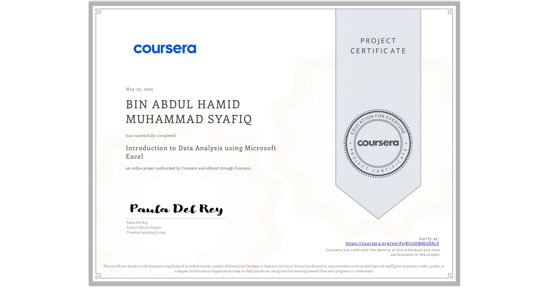 View certificate for BIN ABDUL HAMID  MUHAMMAD SYAFIQ, Introduction to Data Analysis using Microsoft Excel, an online non-credit course authorized by Coursera and offered through Coursera