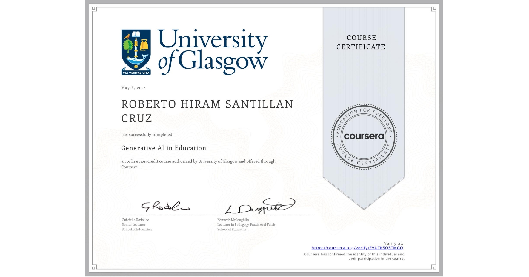 View certificate for ROBERTO HIRAM SANTILLAN CRUZ, Generative AI in Education, an online non-credit course authorized by University of Glasgow and offered through Coursera