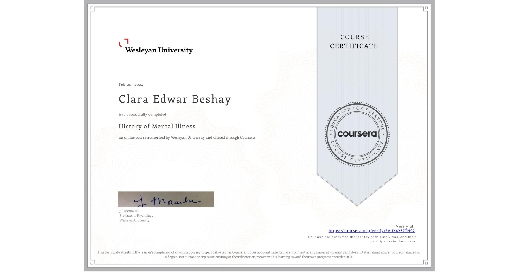 View certificate for Clara Edwar Beshay, History of Mental Illness, an online non-credit course authorized by Wesleyan University and offered through Coursera