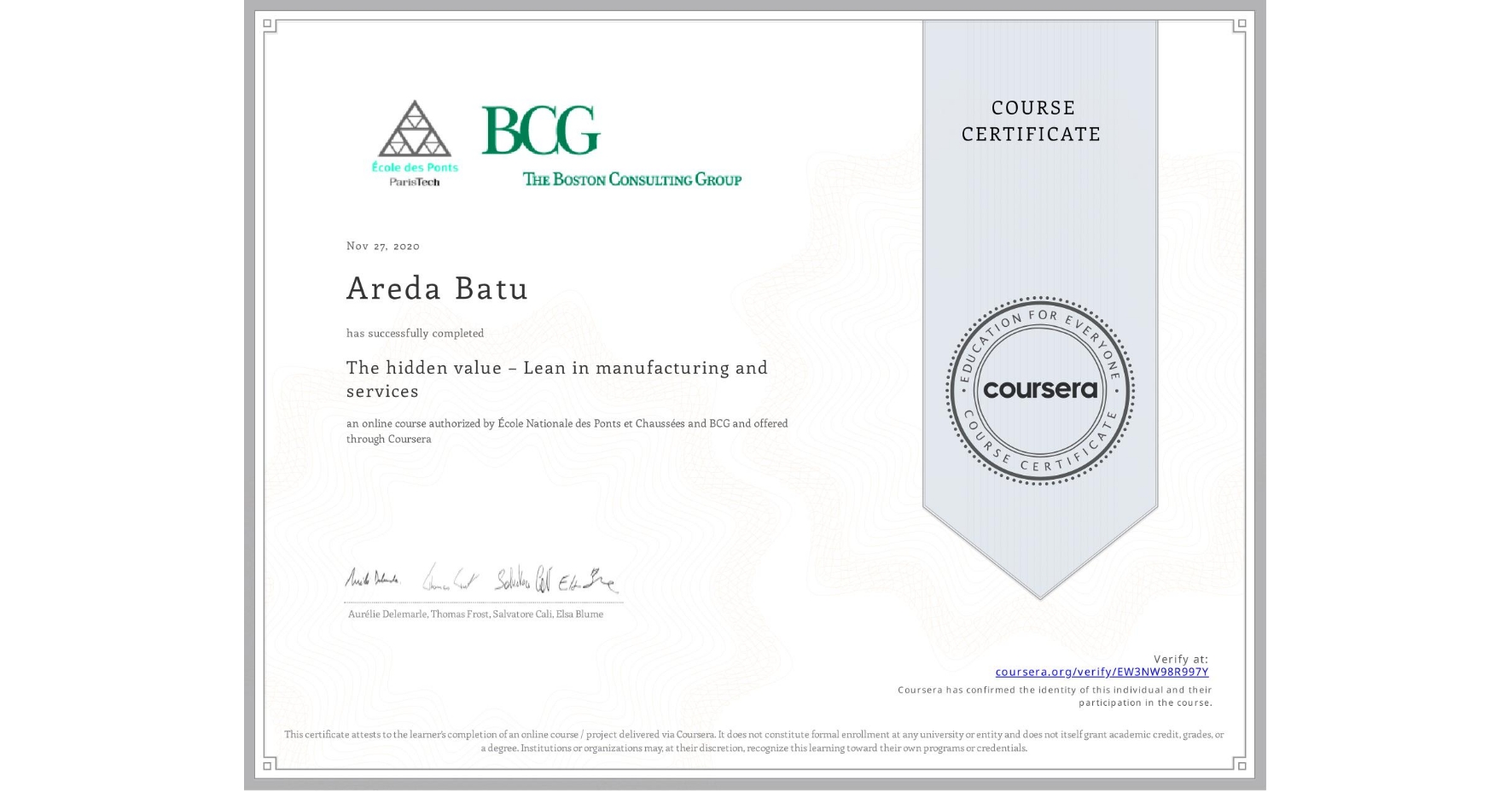 View certificate for Areda Batu, The hidden value – Lean in manufacturing and services, an online non-credit course authorized by École Nationale des Ponts et Chaussées & BCG and offered through Coursera