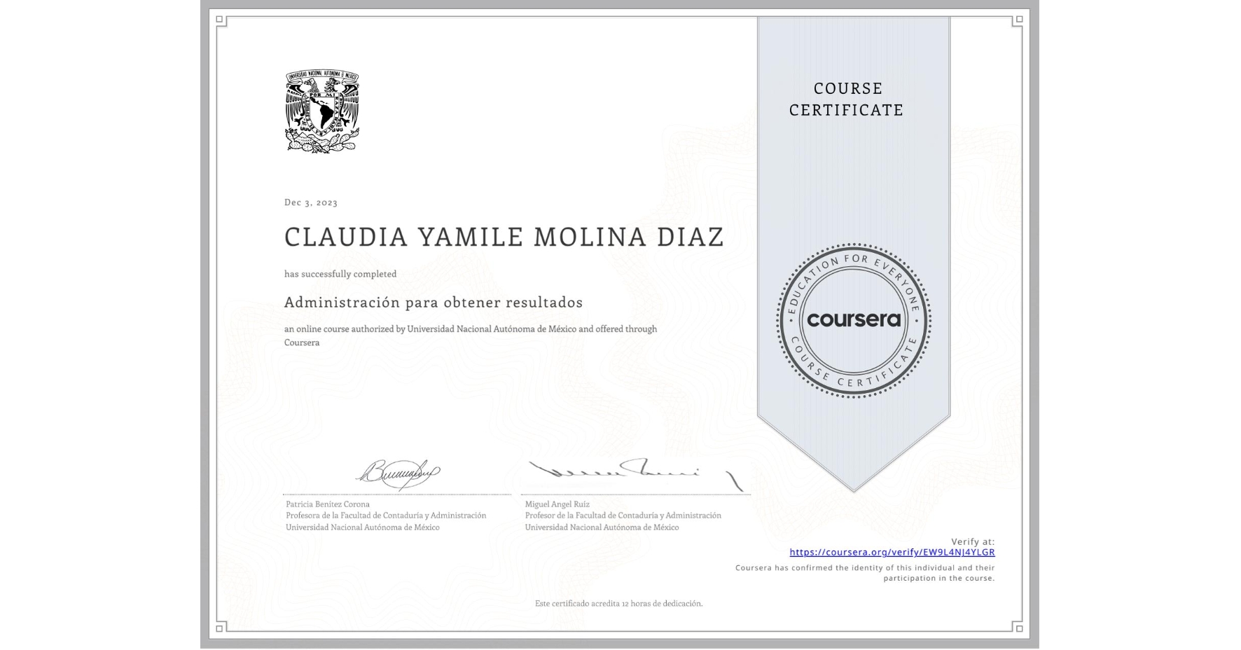 View certificate for CLAUDIA YAMILE MOLINA DIAZ, Administración para obtener resultados, an online non-credit course authorized by Universidad Nacional Autónoma de México and offered through Coursera