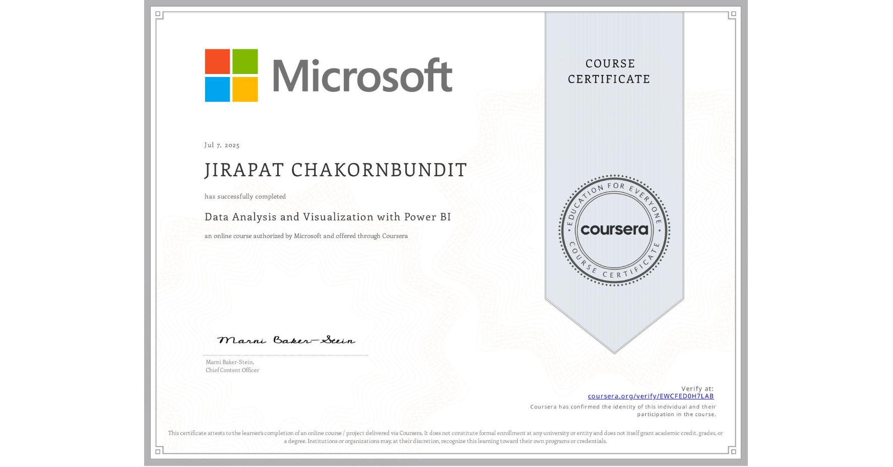 View certificate for JIRAPAT CHAKORNBUNDIT, Data Analysis and Visualization with Power BI, an online non-credit course authorized by Microsoft and offered through Coursera