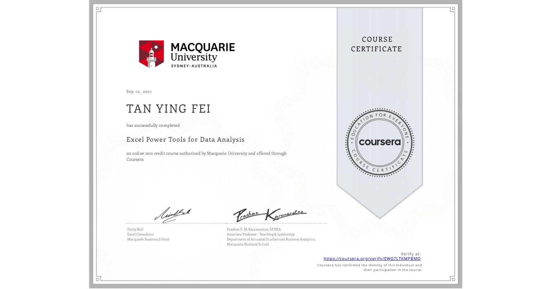 View certificate for TAN YING  FEI, Excel Power Tools for Data Analysis, an online non-credit course authorized by Macquarie University and offered through Coursera