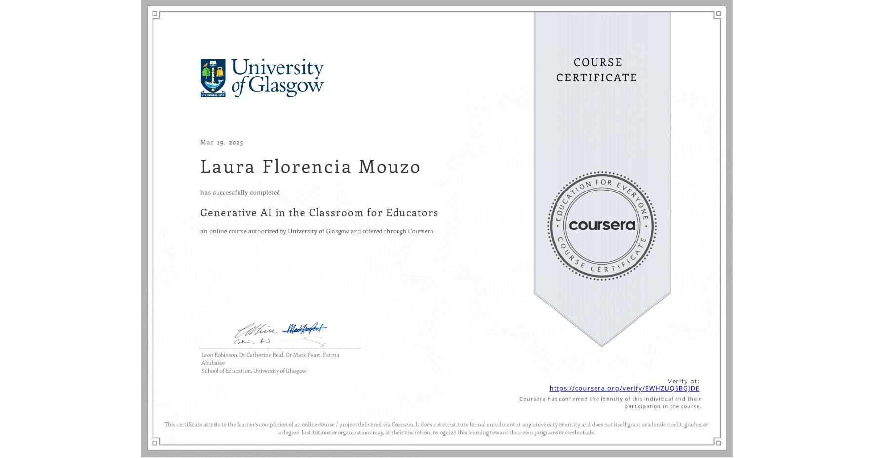 View certificate for Laura Florencia  Mouzo, Generative AI in the Classroom for Educators, an online non-credit course authorized by University of Glasgow  and offered through Coursera
