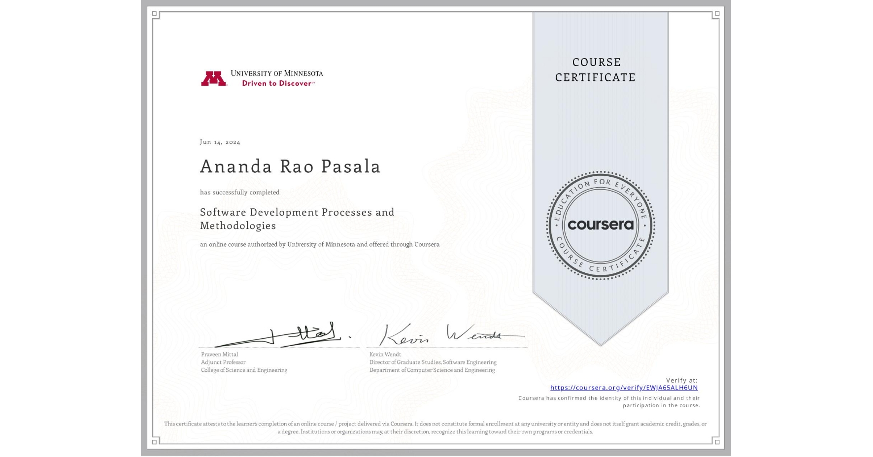 View certificate for Ananda Rao  Pasala, Software Development Processes and Methodologies, an online non-credit course authorized by University of Minnesota and offered through Coursera