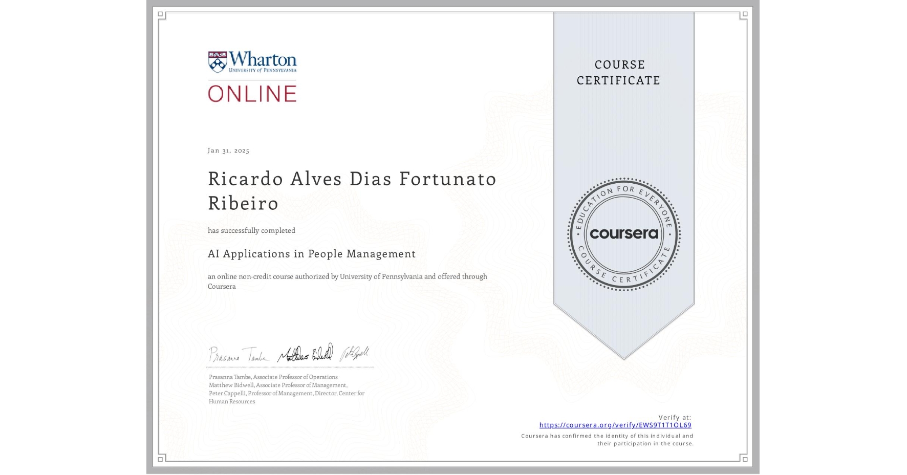 View certificate for Ricardo Alves Dias Fortunato Ribeiro, AI Applications in People Management , an online non-credit course authorized by University of Pennsylvania and offered through Coursera