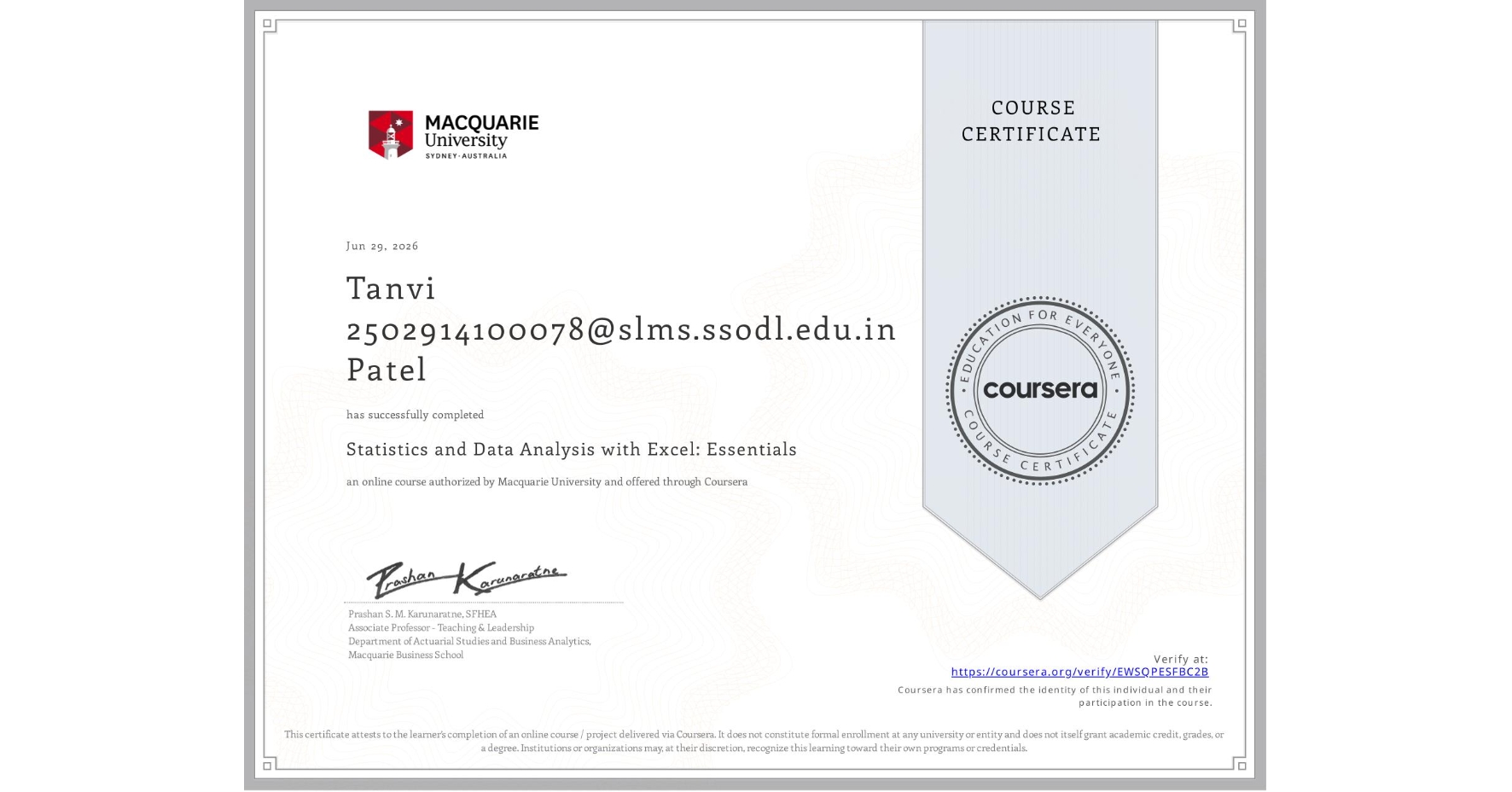 View certificate for Tanvi 2502914100078@slms.ssodl.edu.in Patel, Statistics and Data Analysis with Excel: Essentials, an online non-credit course authorized by Macquarie University and offered through Coursera