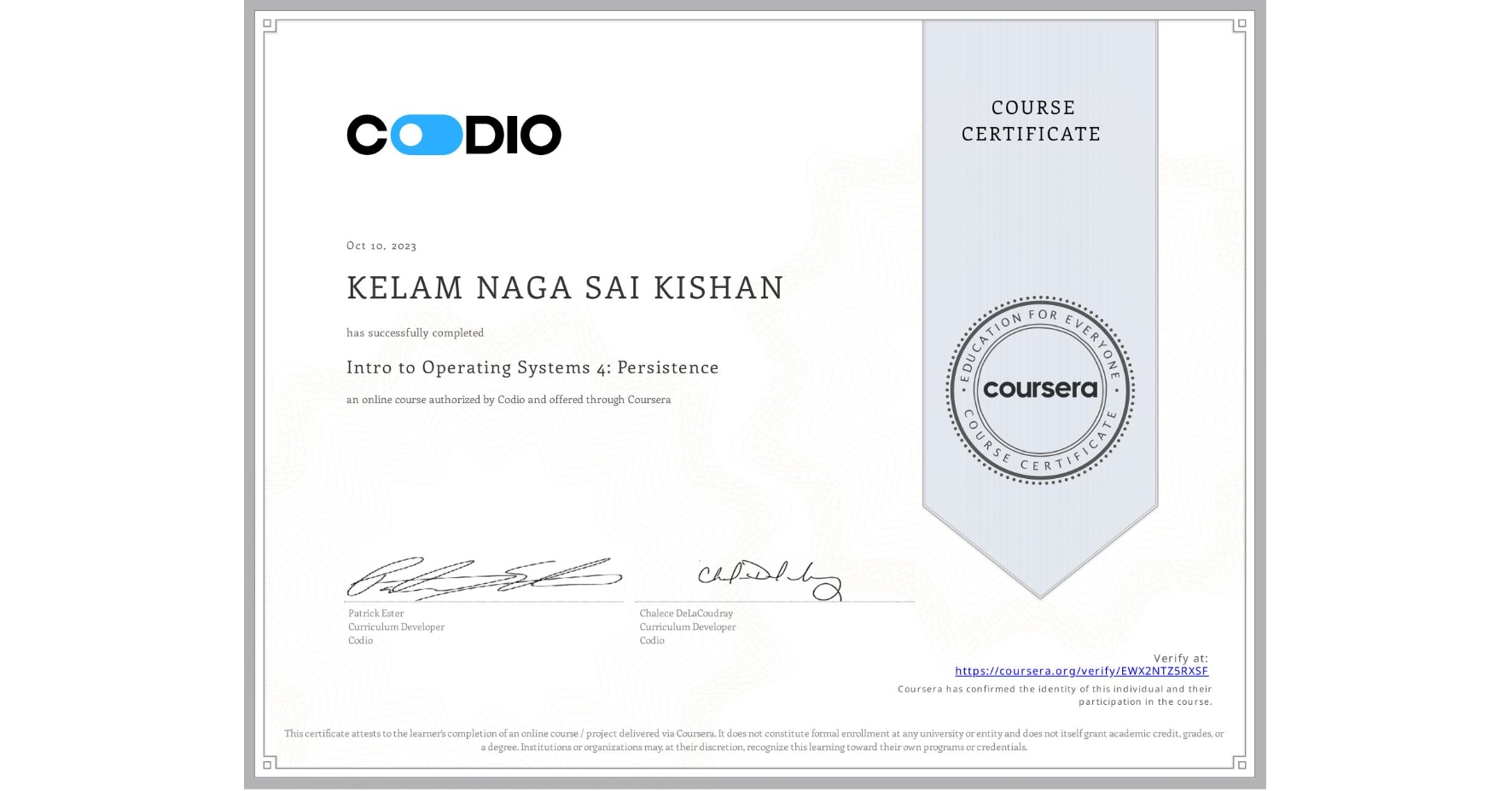 View certificate for KELAM NAGA SAI KISHAN , Intro to Operating Systems 4: Persistence, an online non-credit course authorized by Codio and offered through Coursera