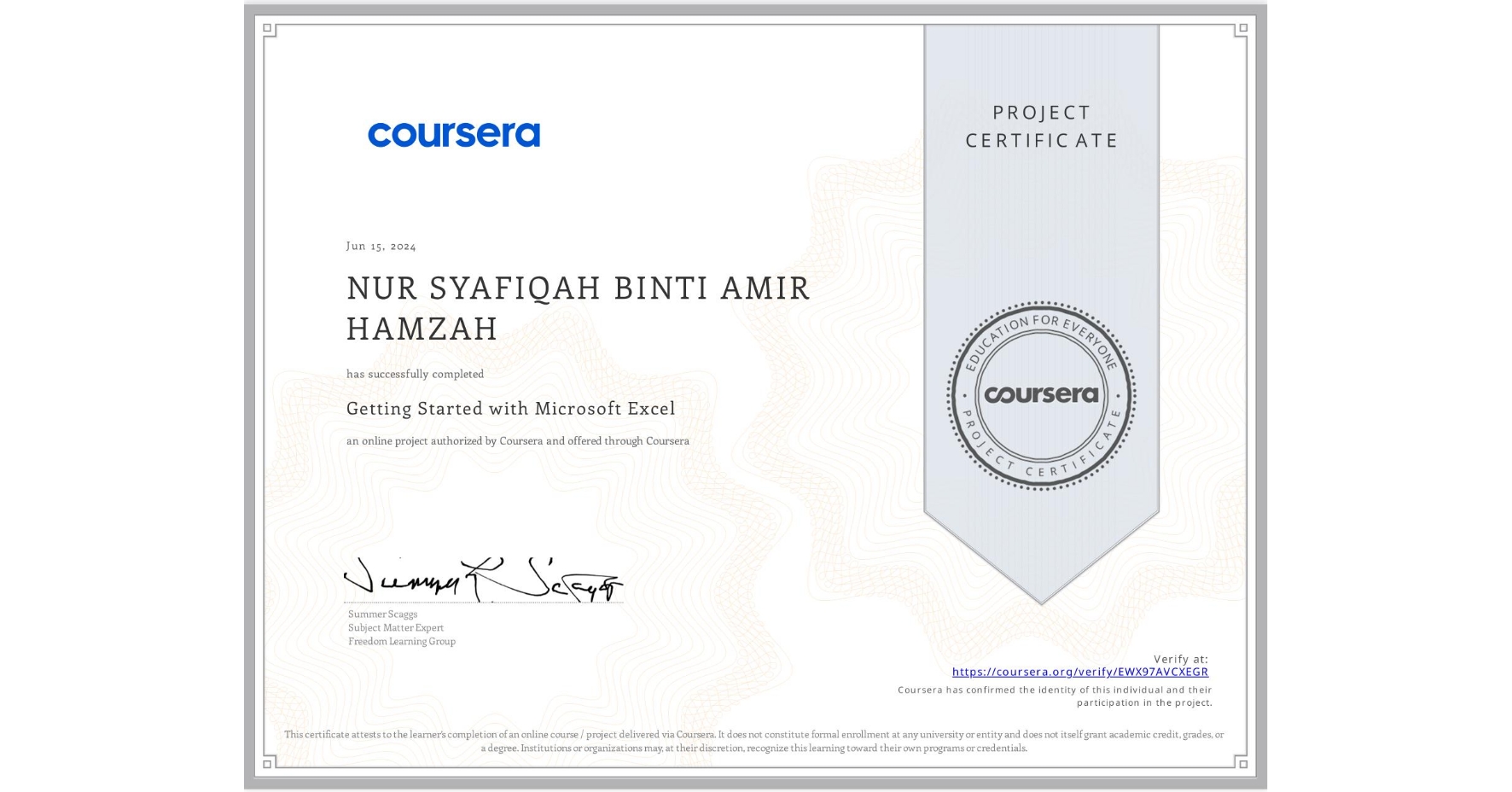 View certificate for NUR SYAFIQAH BINTI AMIR HAMZAH, Getting Started with Microsoft Excel, an online non-credit course authorized by Coursera and offered through Coursera