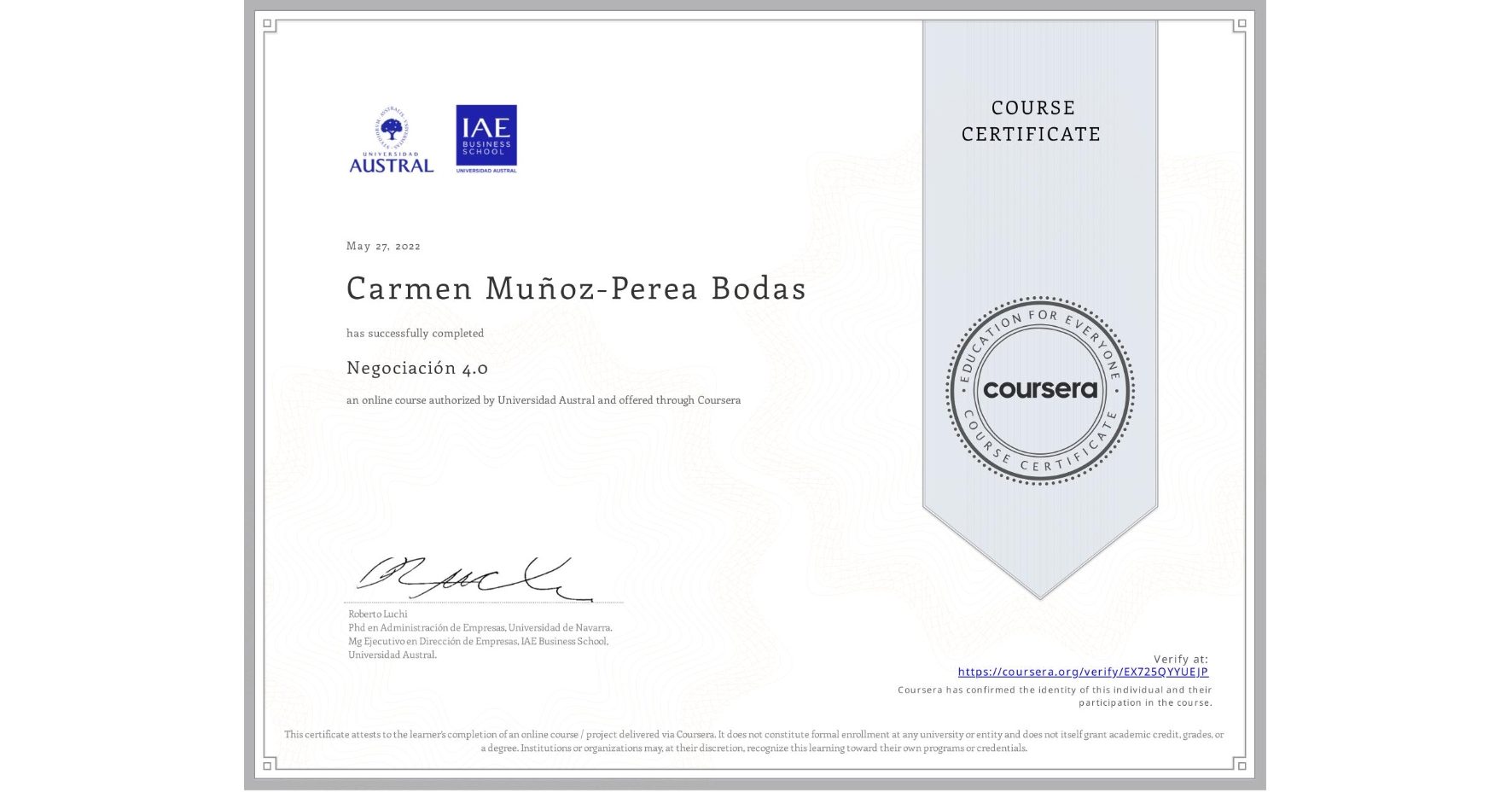 View certificate for Carmen Muñoz-Perea Bodas, Negociación 4.0, an online non-credit course authorized by Universidad Austral and offered through Coursera