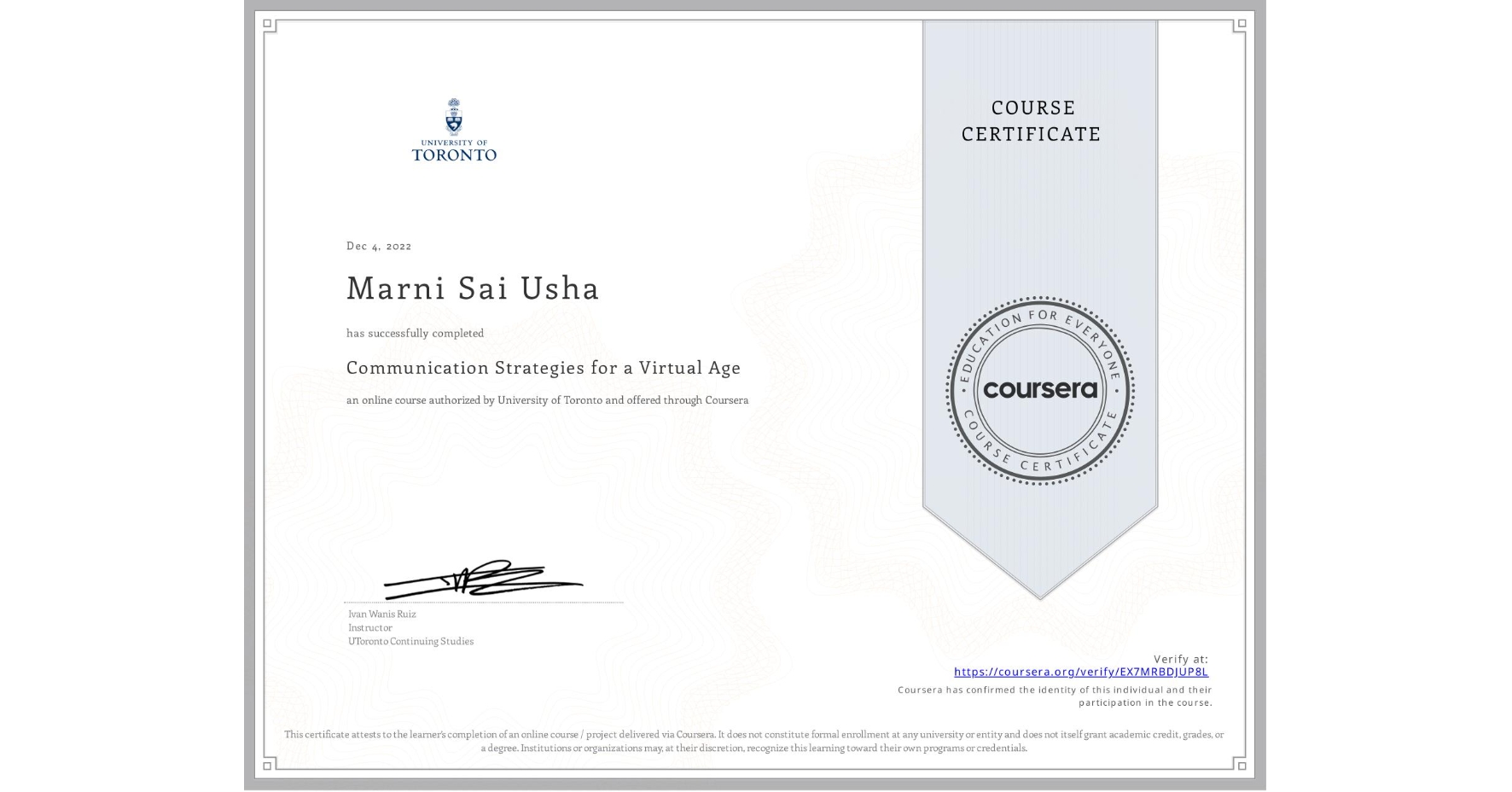 View certificate for Marni Sai Usha, Communication Strategies for a Virtual Age, an online non-credit course authorized by University of Toronto and offered through Coursera