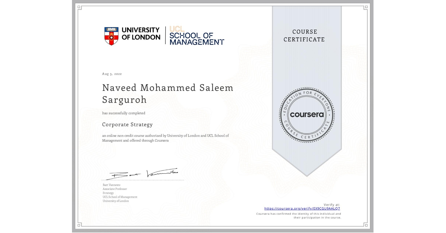 View certificate for Naveed Mohammed Saleem Sarguroh, Corporate Strategy , an online non-credit course authorized by University of London & UCL School of Management and offered through Coursera