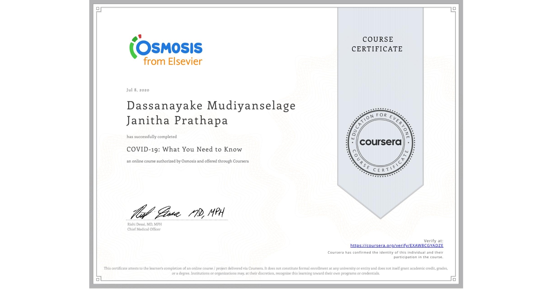 View certificate for Dassanayake Mudiyanselage  Janitha Prathapa, COVID-19: What You Need to Know, an online non-credit course authorized by Osmosis and offered through Coursera