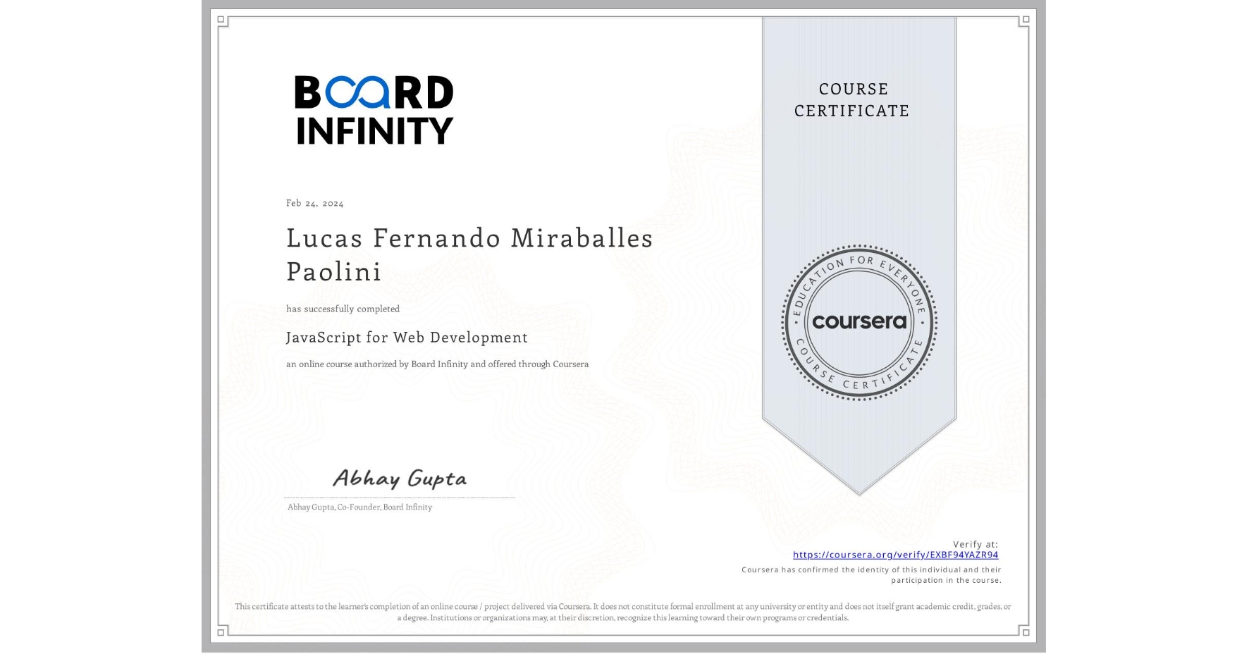 View certificate for Lucas Fernando Miraballes Paolini, JavaScript for Web Development, an online non-credit course authorized by Board Infinity and offered through Coursera