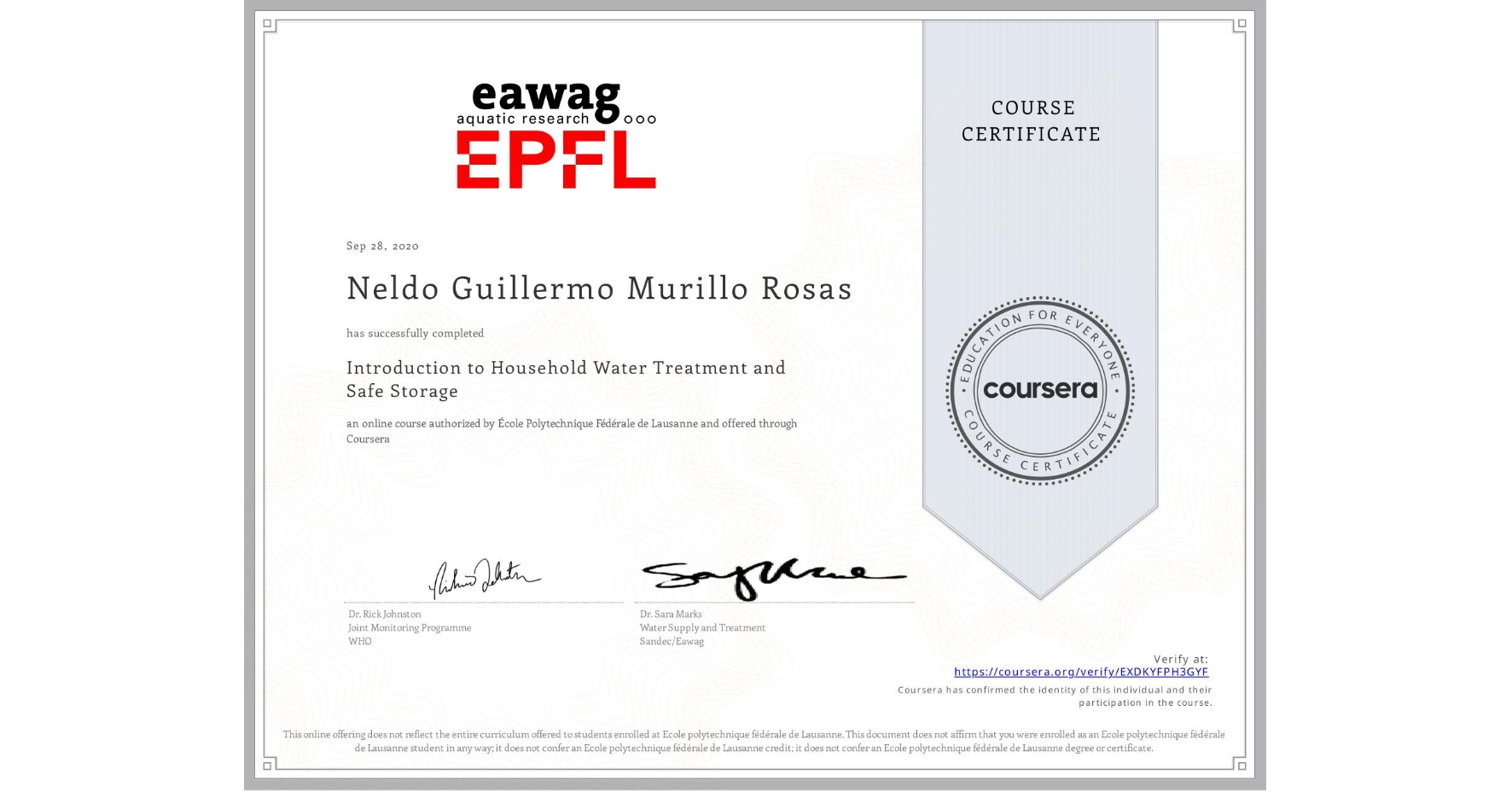 View certificate for Neldo Guillermo Murillo Rosas, Introduction to Household Water Treatment and Safe Storage, an online non-credit course authorized by École Polytechnique Fédérale de Lausanne and offered through Coursera