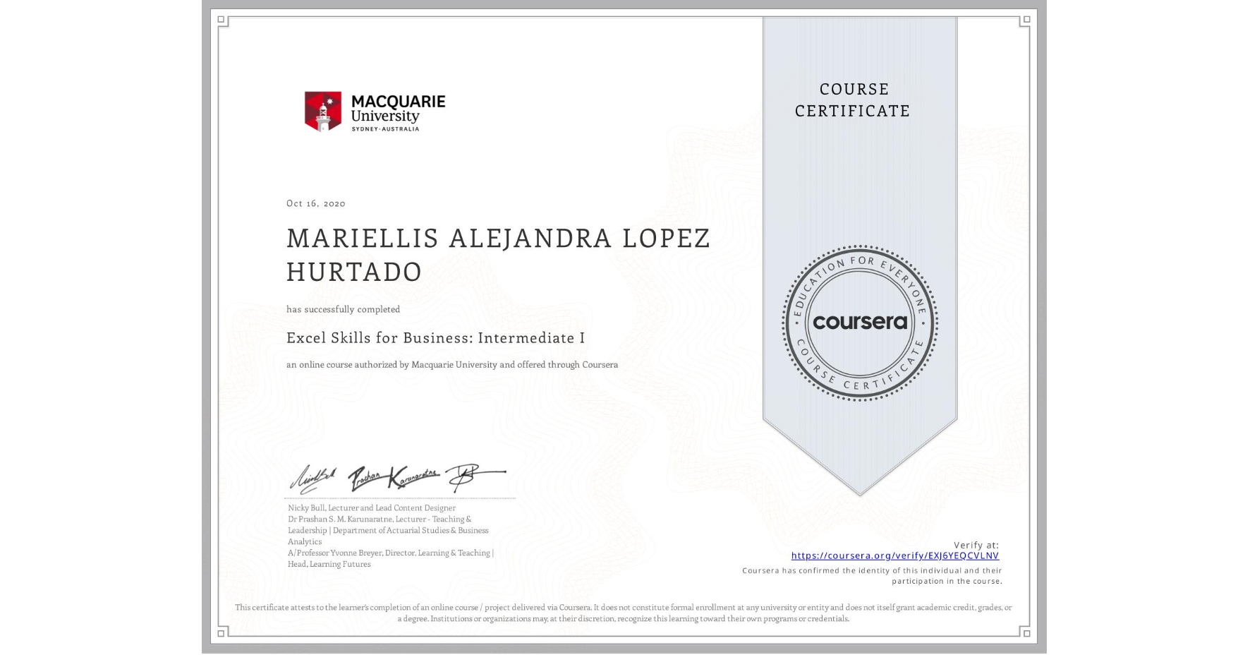 View certificate for MARIELLIS ALEJANDRA LOPEZ HURTADO, Excel Skills for Business: Intermediate I, an online non-credit course authorized by Macquarie University and offered through Coursera