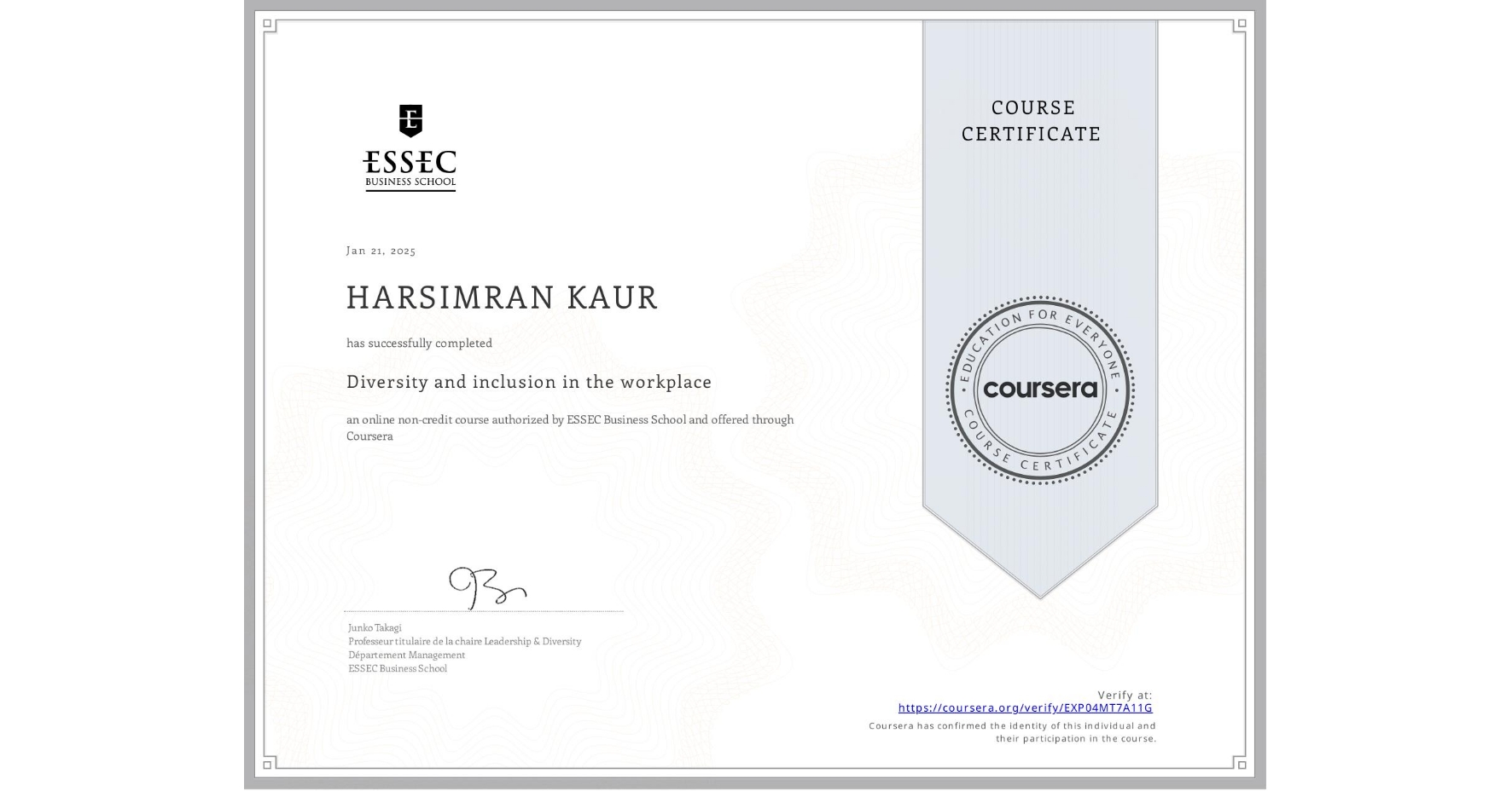 View certificate for HARSIMRAN KAUR, Diversity and inclusion in the workplace, an online non-credit course authorized by ESSEC Business School and offered through Coursera