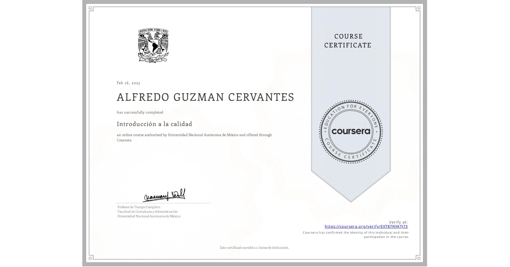 View certificate for ALFREDO GUZMAN CERVANTES, Introducción a la calidad, an online non-credit course authorized by Universidad Nacional Autónoma de México and offered through Coursera