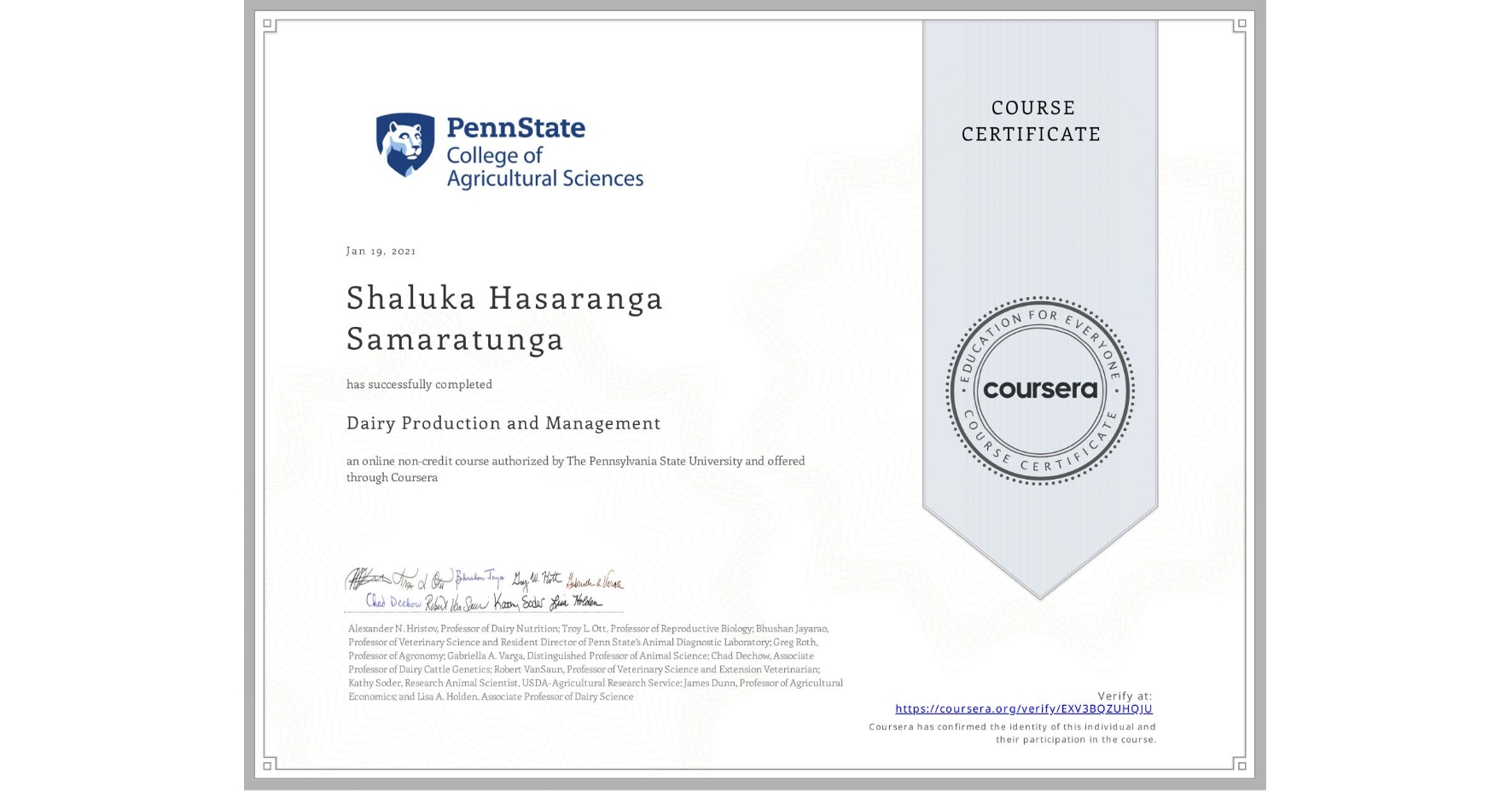 View certificate for Shaluka Hasaranga Samaratunga, Dairy Production and Management, an online non-credit course authorized by The Pennsylvania State University and offered through Coursera