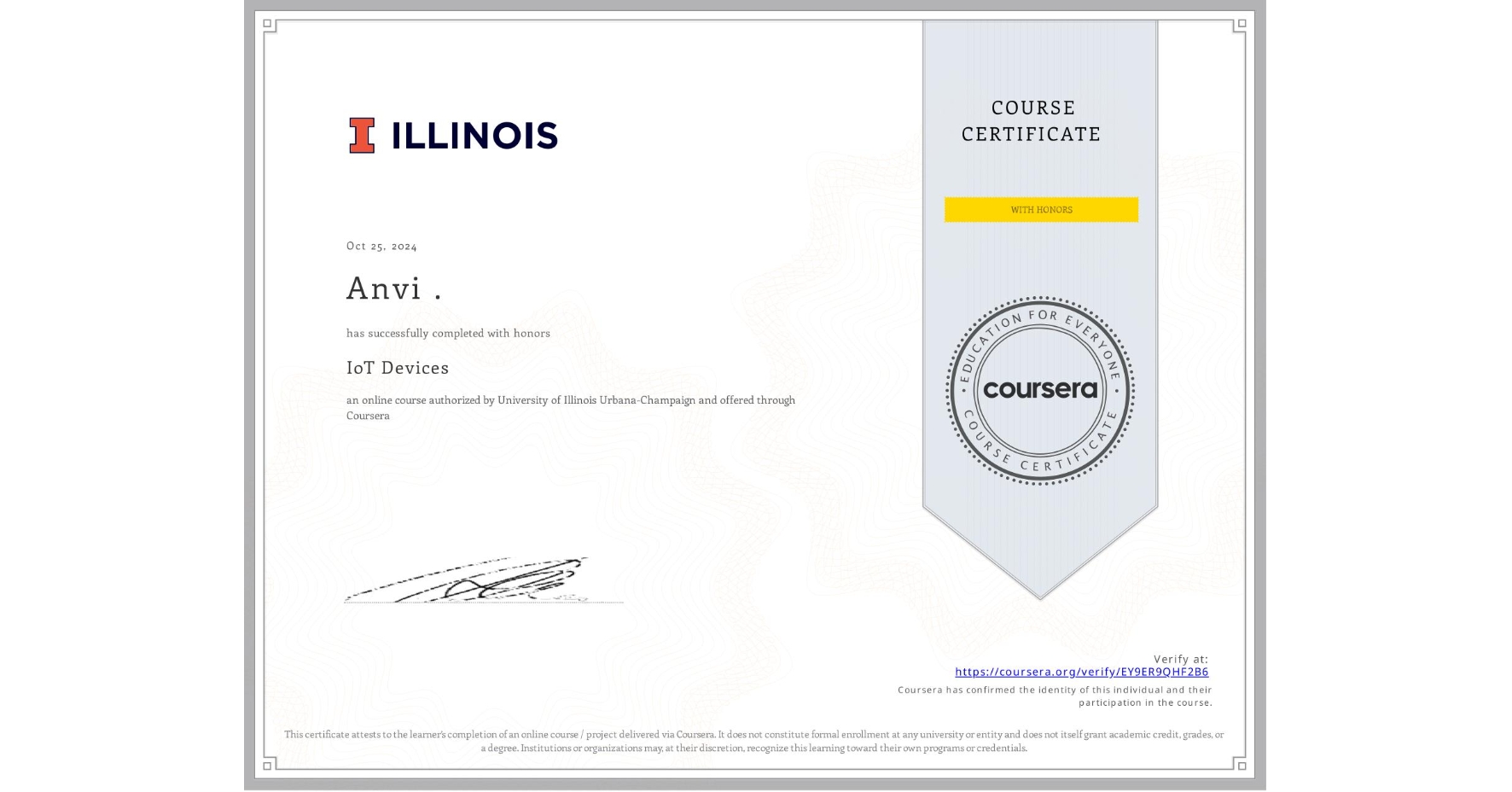 View certificate for Anvi ., IoT Devices, an online non-credit course authorized by University of Illinois Urbana-Champaign and offered through Coursera
