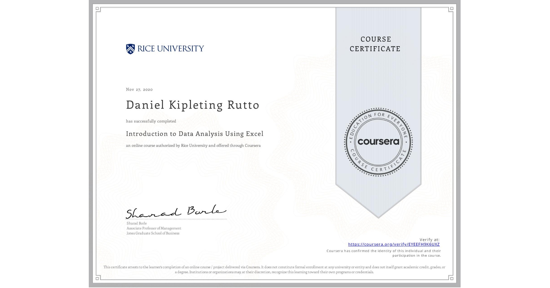 View certificate for Daniel Kipleting Rutto, Introduction to Data Analysis Using Excel, an online non-credit course authorized by Rice University and offered through Coursera