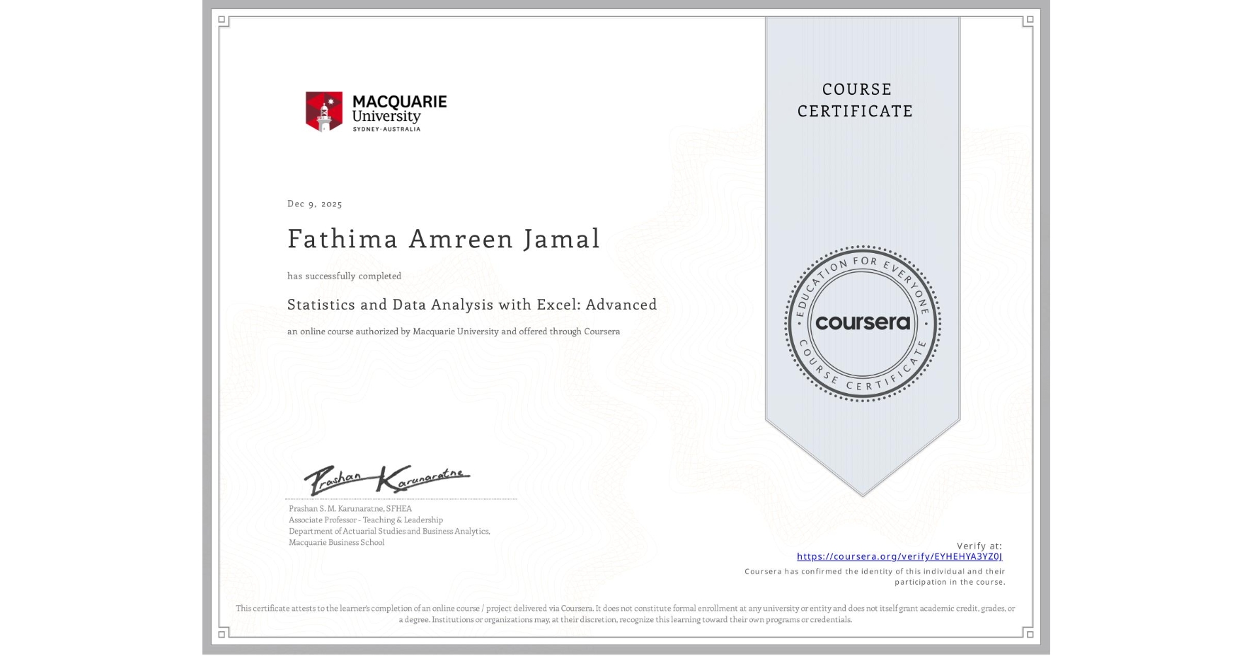 View certificate for Fathima Amreen Jamal, Statistics and Data Analysis with Excel: Advanced, an online non-credit course authorized by Macquarie University and offered through Coursera