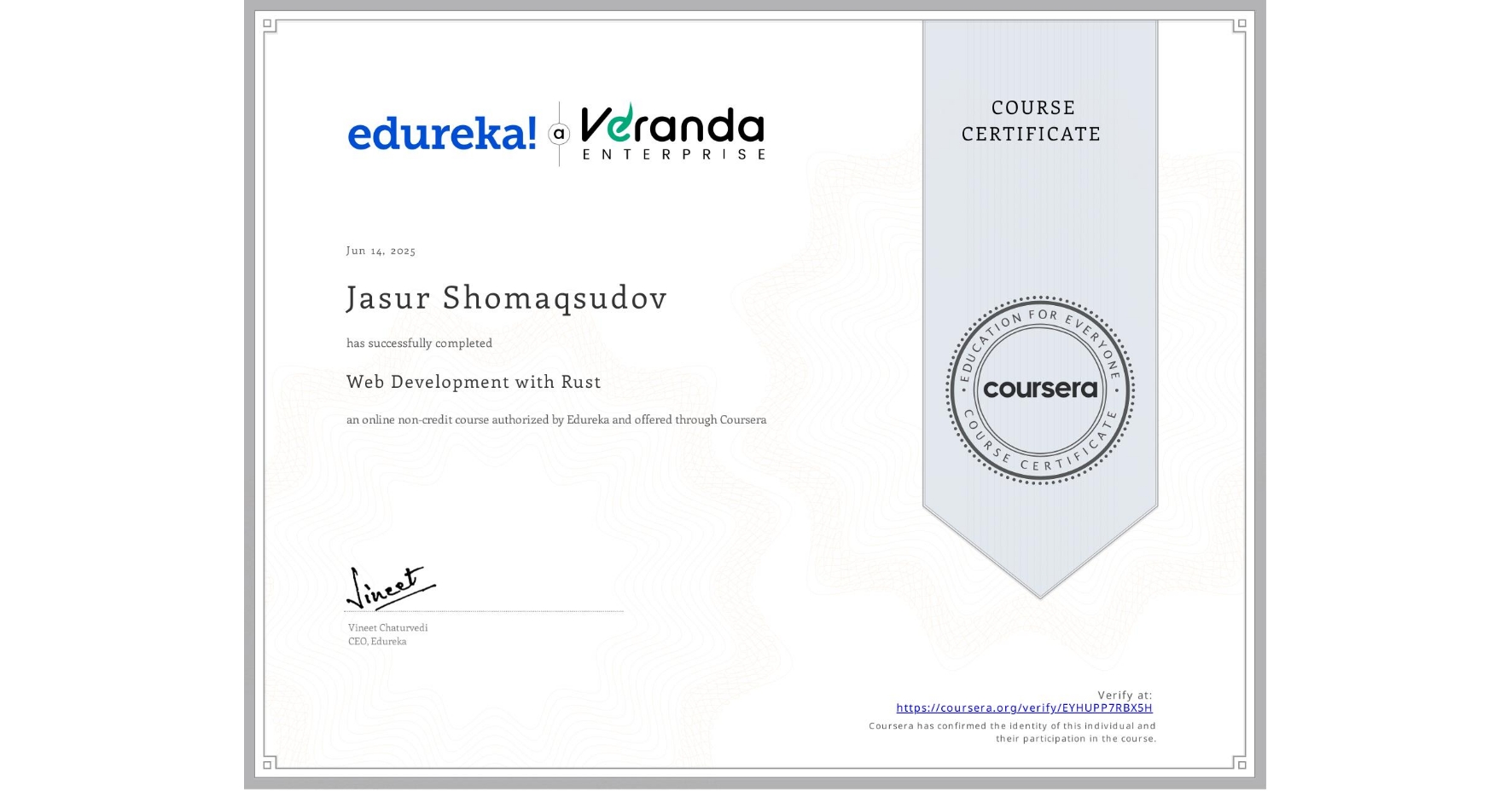 View certificate for Jasur Shomaqsudov, Web Development with Rust, an online non-credit course authorized by Edureka and offered through Coursera