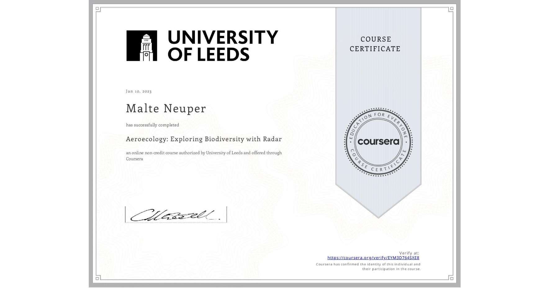 View certificate for Malte Neuper, Aeroecology: Exploring Biodiversity with Radar, an online non-credit course authorized by University of Leeds and offered through Coursera