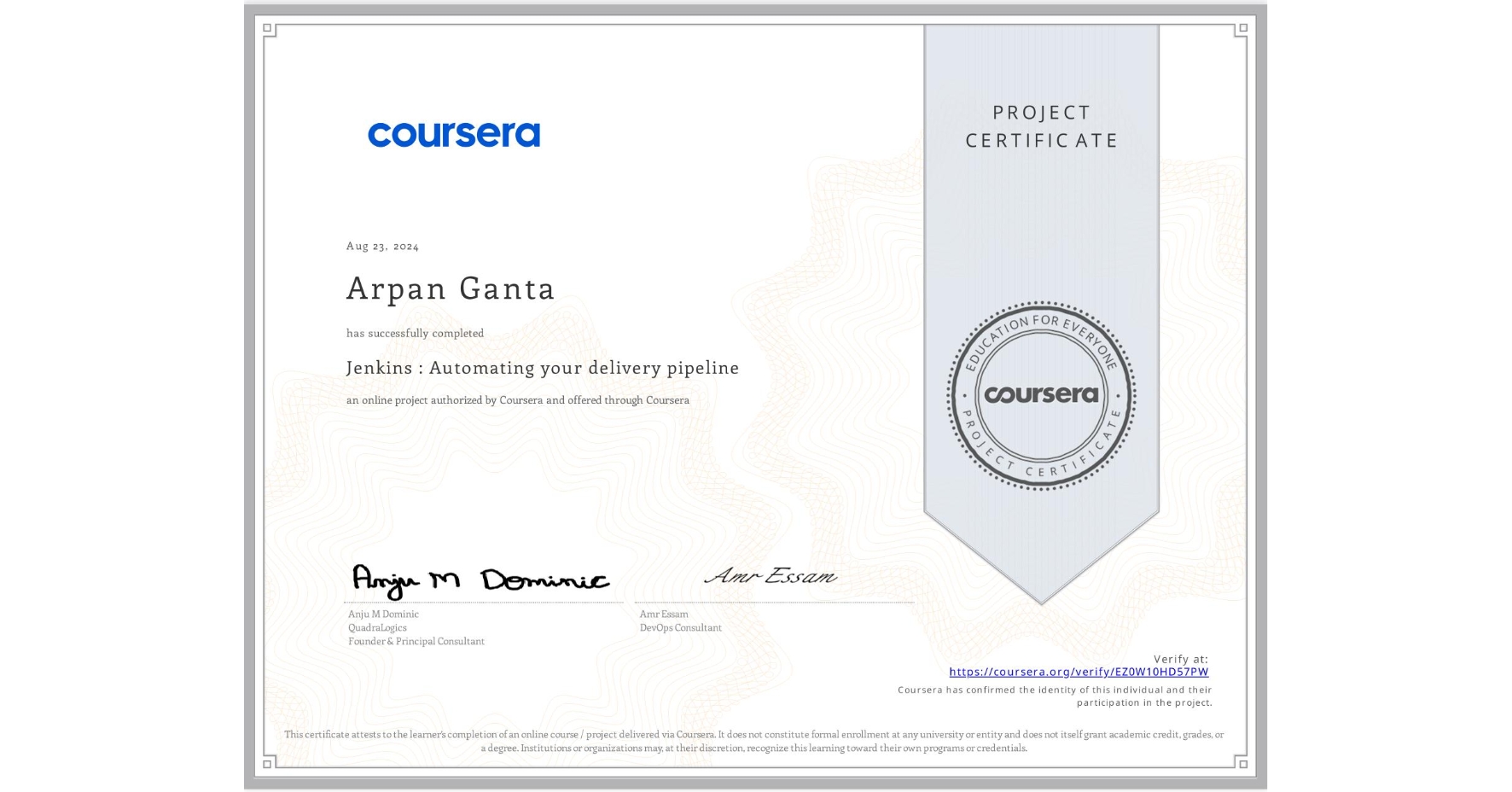 View certificate for Arpan Ganta, Jenkins : Automating your delivery pipeline, an online non-credit course authorized by Coursera and offered through Coursera