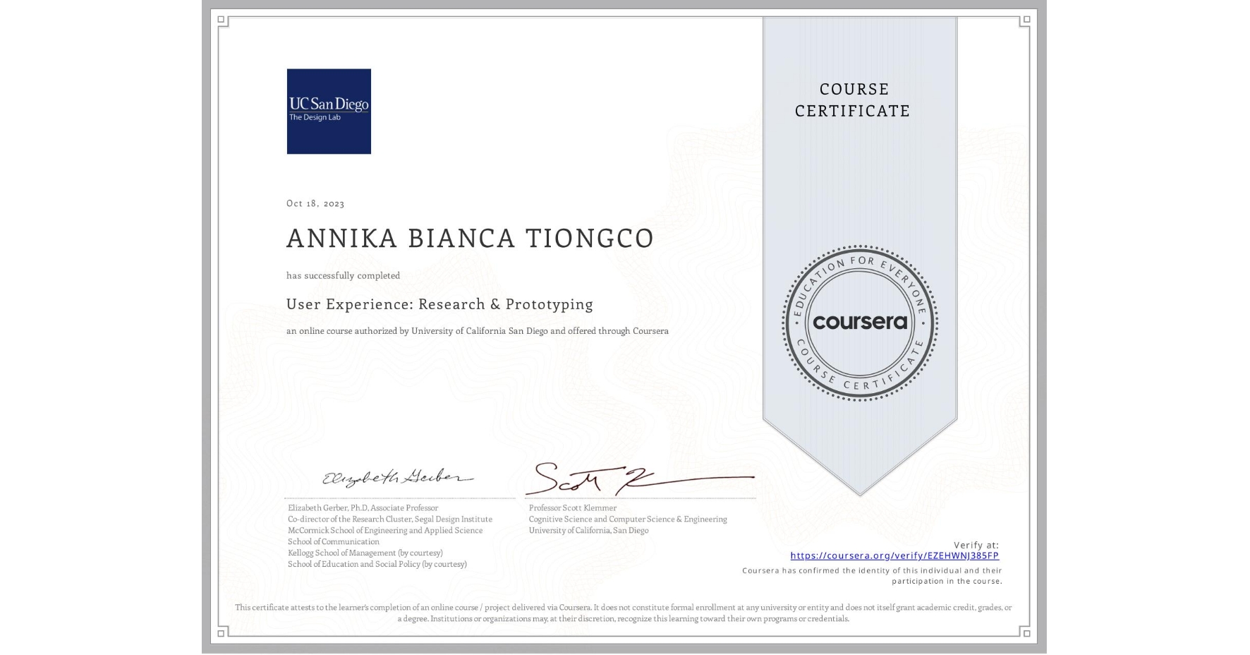 View certificate for ANNIKA BIANCA TIONGCO, User Experience: Research & Prototyping, an online non-credit course authorized by University of California San Diego and offered through Coursera