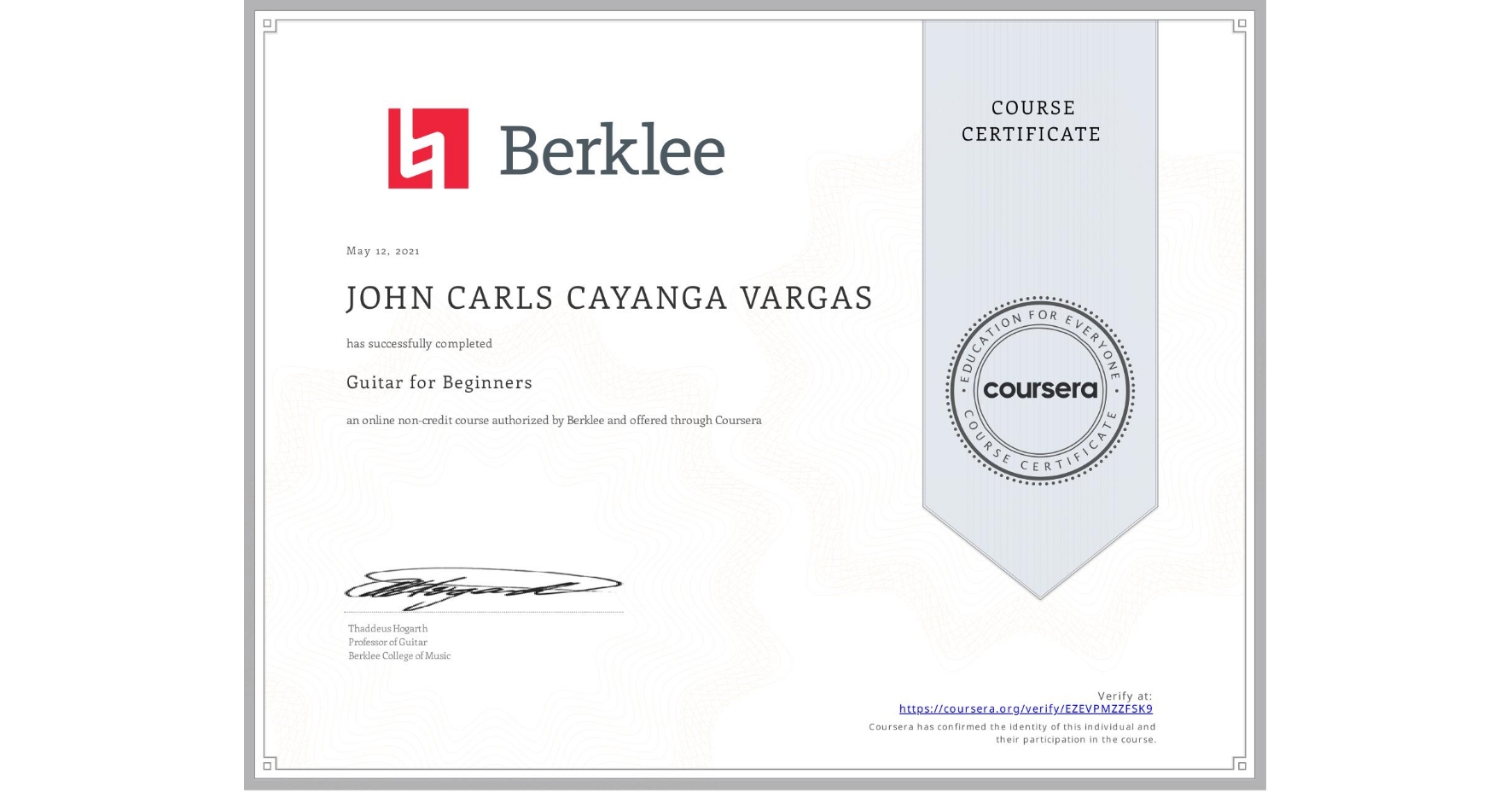 View certificate for JOHN CARLS CAYANGA  VARGAS, Guitar for Beginners, an online non-credit course authorized by Berklee and offered through Coursera