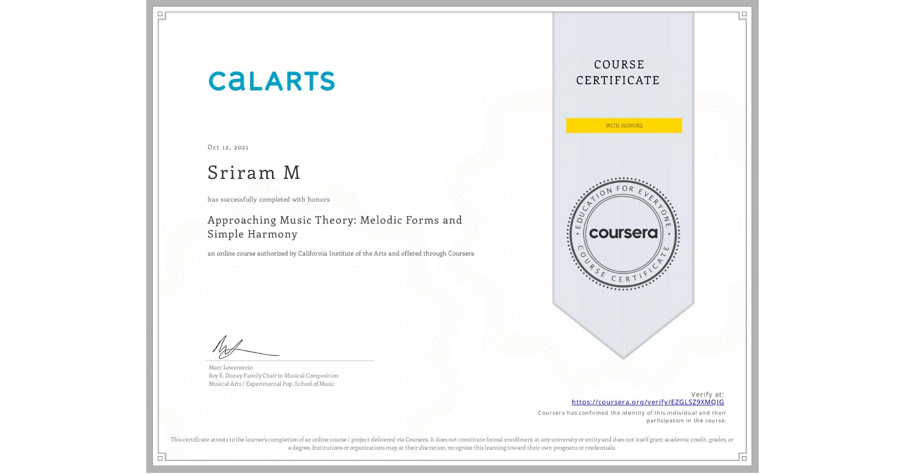 View certificate for Sriram M, Approaching Music Theory: Melodic Forms and Simple Harmony, an online non-credit course authorized by California Institute of the Arts and offered through Coursera