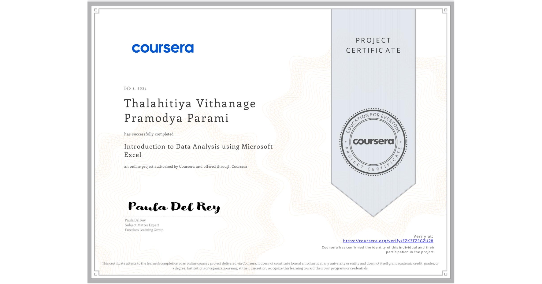 View certificate for Thalahitiya Vithanage Pramodya Parami, Introduction to Data Analysis using Microsoft Excel, an online non-credit course authorized by Coursera and offered through Coursera