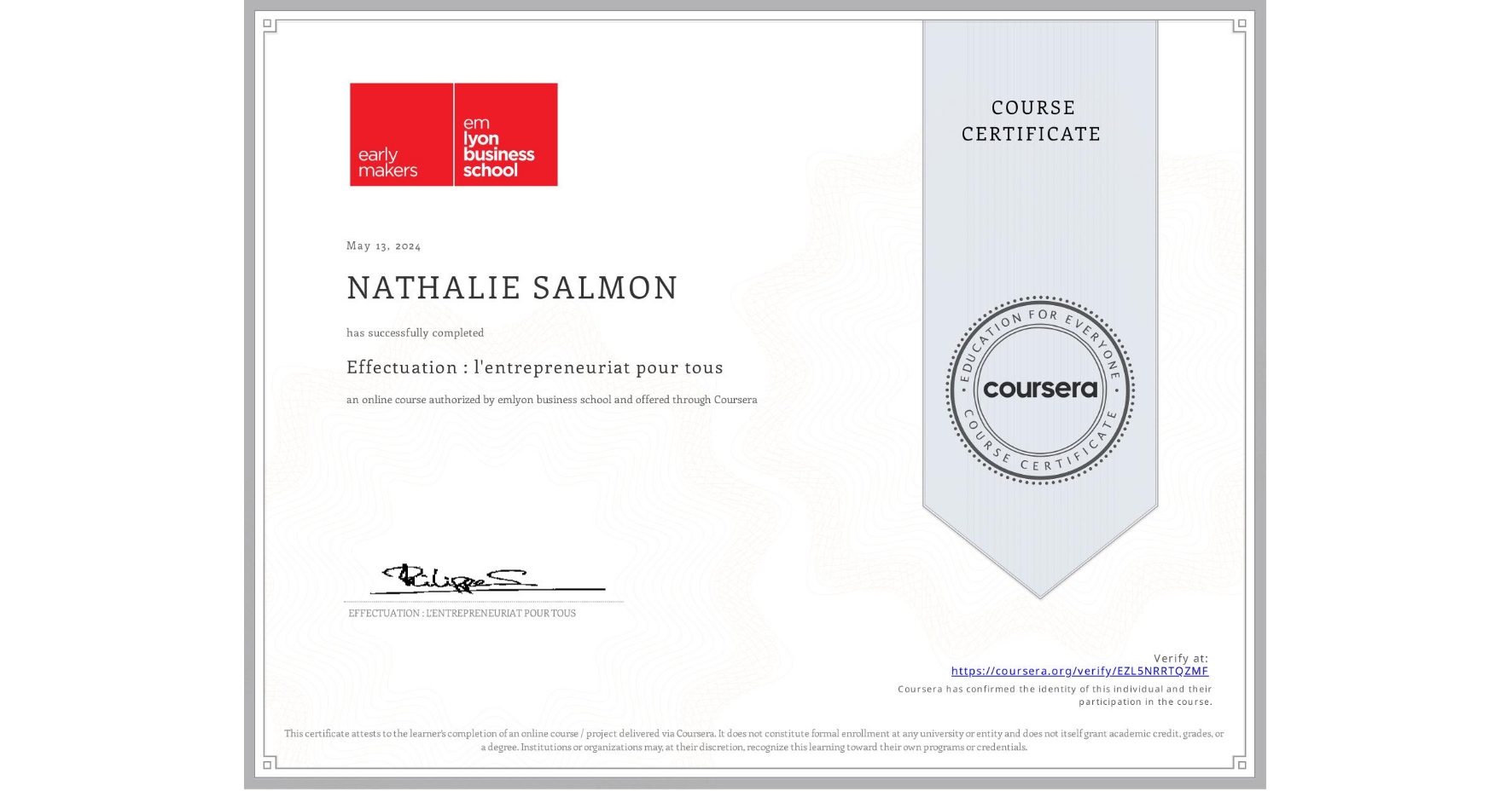View certificate for NATHALIE SALMON, Effectuation : l'entrepreneuriat pour tous, an online non-credit course authorized by emlyon business school and offered through Coursera