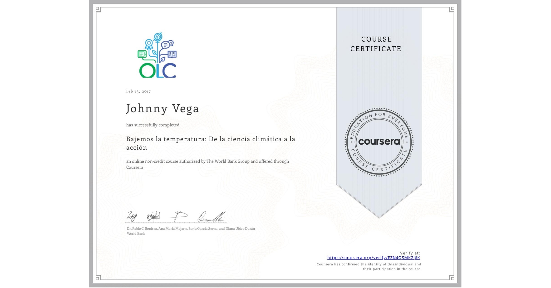 View certificate for Johnny Vega, Bajemos la temperatura: De la ciencia climática a la acción, an online non-credit course authorized by The World Bank Group and offered through Coursera