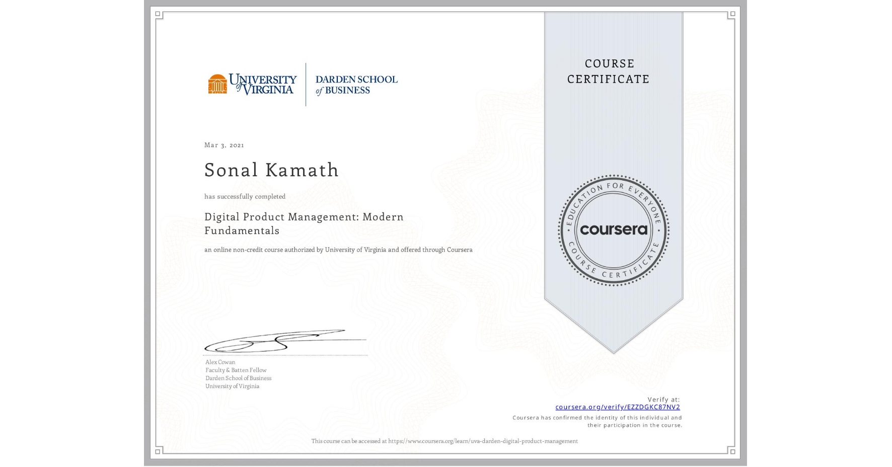 View certificate for Sonal Kamath, Digital Product Management: Modern Fundamentals, an online non-credit course authorized by University of Virginia and offered through Coursera