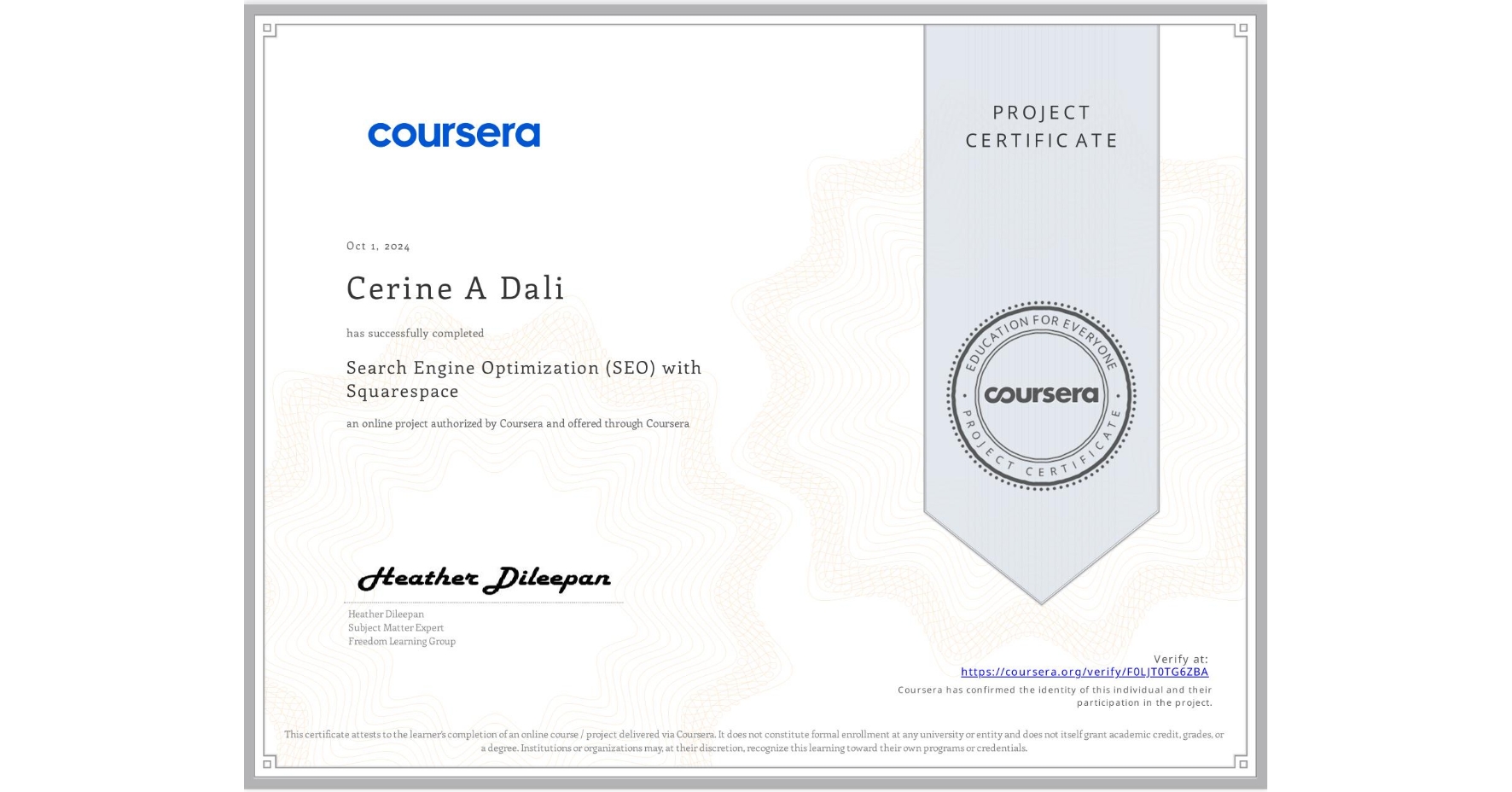 View certificate for Cerine A Dali, Search Engine Optimization (SEO) with Squarespace , an online non-credit course authorized by Coursera and offered through Coursera