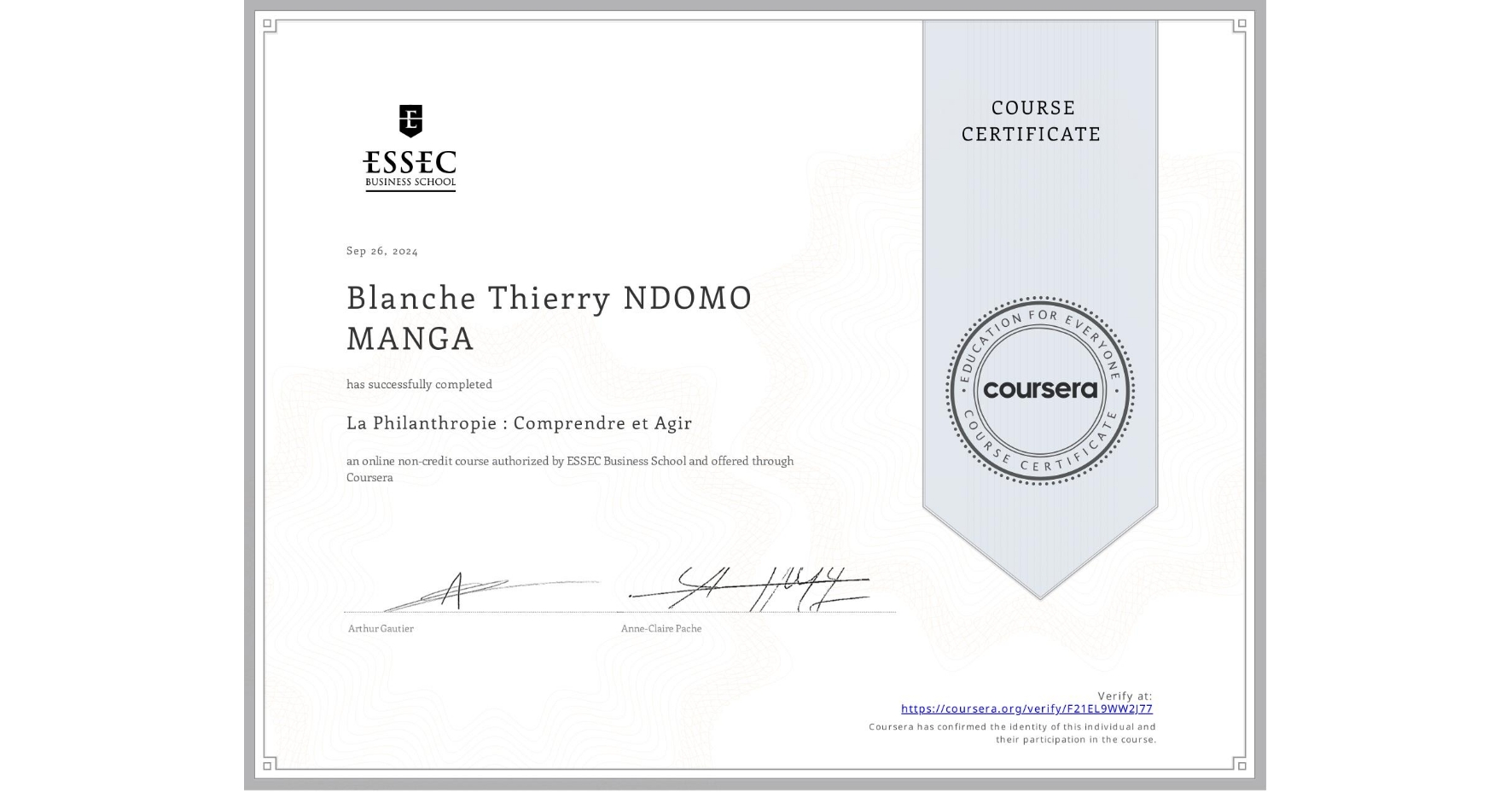 View certificate for Blanche Thierry NDOMO MANGA, La Philanthropie : Comprendre et Agir, an online non-credit course authorized by ESSEC Business School and offered through Coursera
