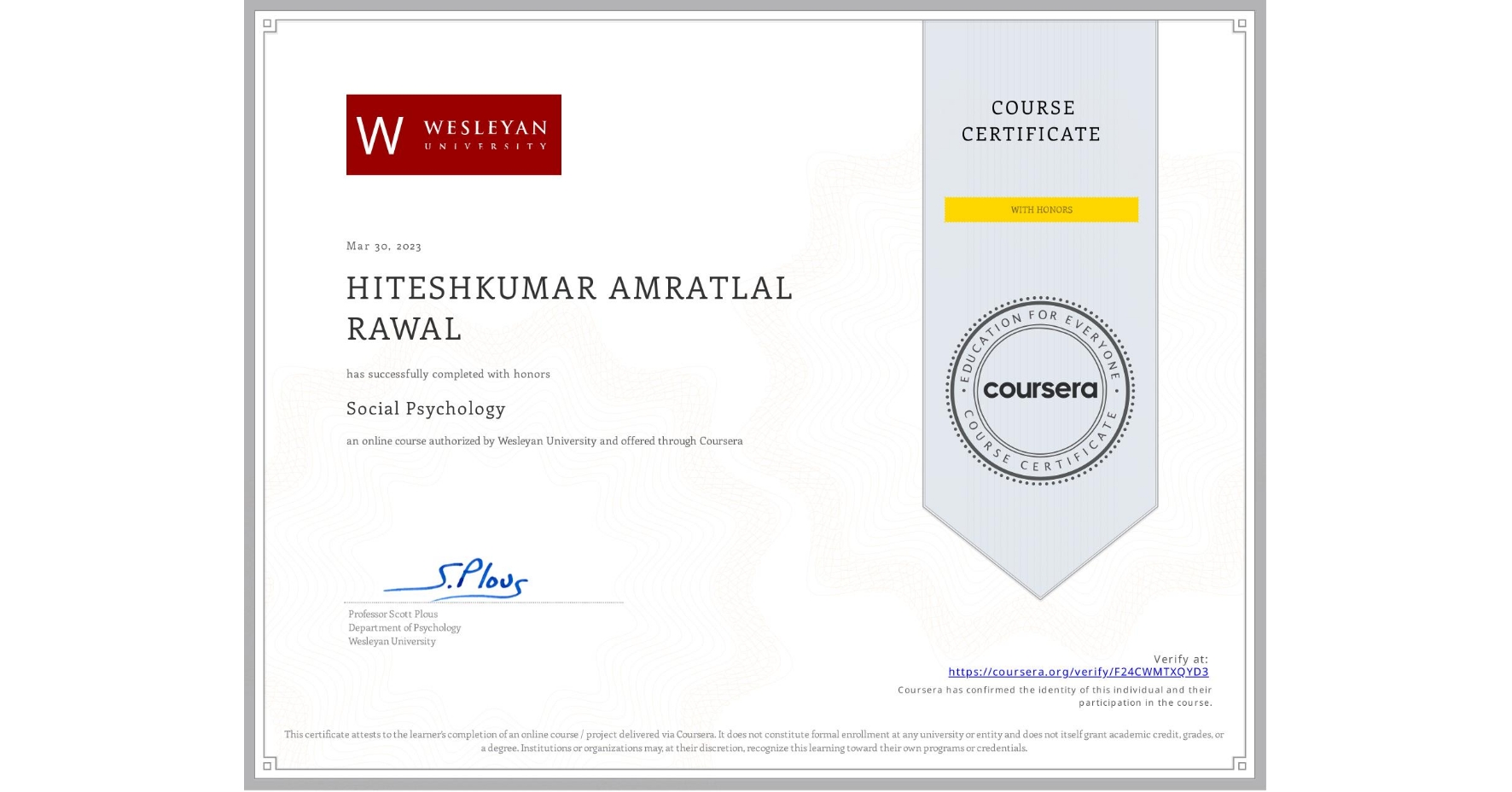 View certificate for HITESHKUMAR AMRATLAL RAWAL, Social Psychology, an online non-credit course authorized by Wesleyan University and offered through Coursera