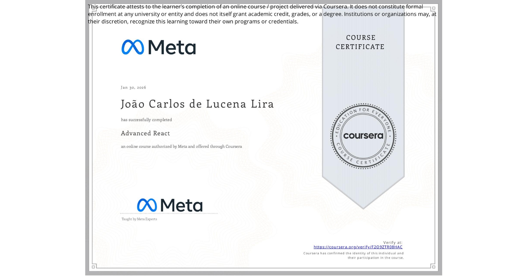 View certificate for João Carlos de Lucena Lira, Advanced React, an online non-credit course authorized by Meta and offered through Coursera