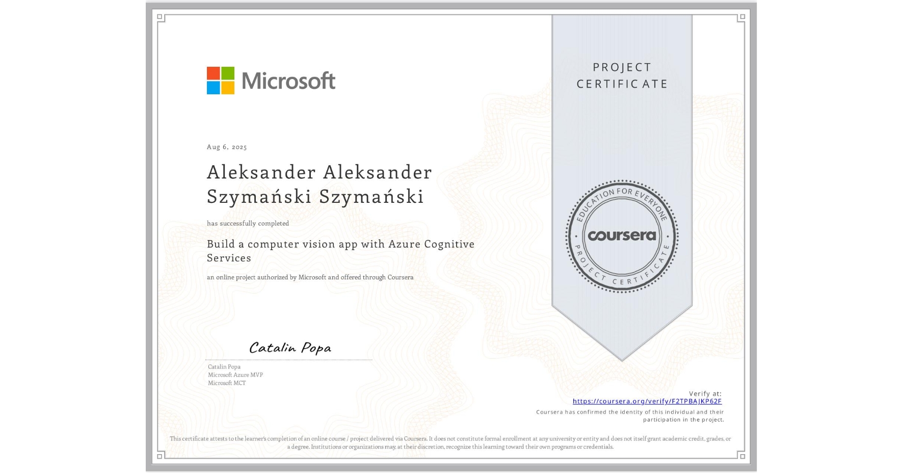 View certificate for Aleksander Aleksander Szymański Szymański, Build a computer vision app with Azure Cognitive Services, an online non-credit course authorized by Microsoft and offered through Coursera