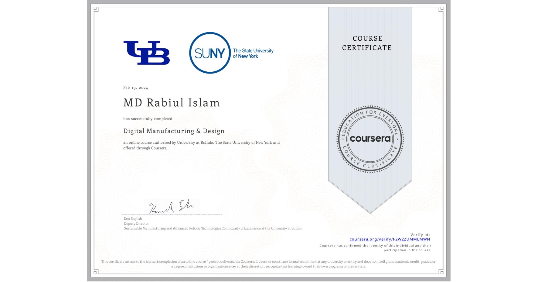 View certificate for MD Rabiul  Islam, Digital Manufacturing & Design, an online non-credit course authorized by University at Buffalo & The State University of New York and offered through Coursera