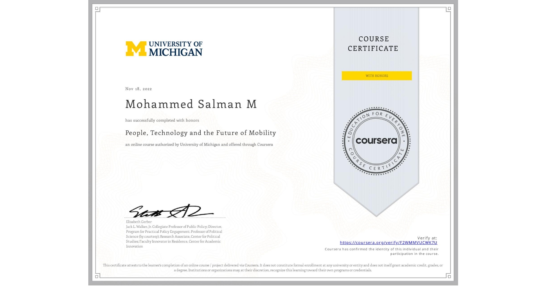View certificate for Mohammed Salman M, People, Technology and the Future of Mobility , an online non-credit course authorized by University of Michigan and offered through Coursera