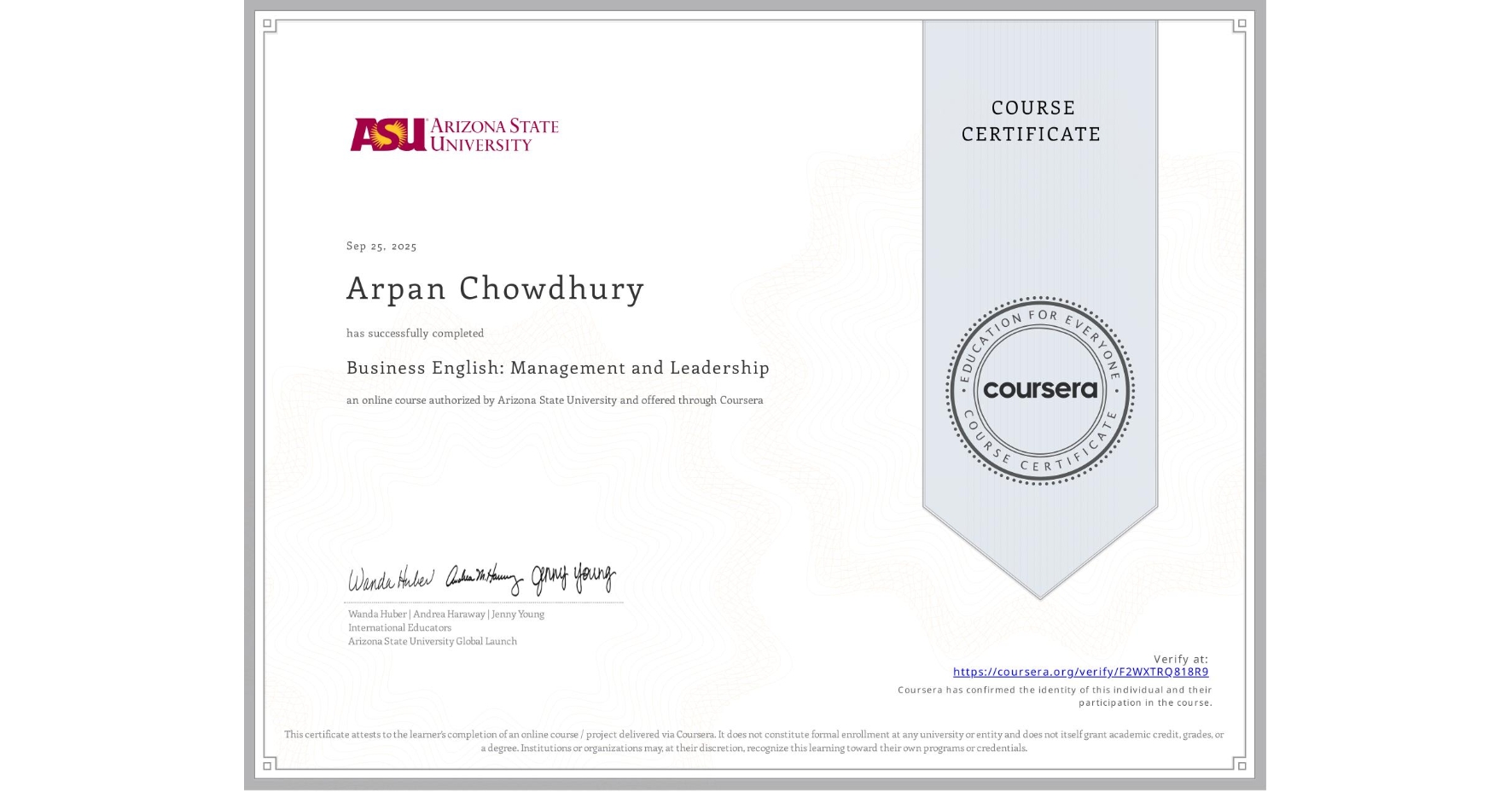 View certificate for Arpan Chowdhury, Business English: Management and Leadership, an online non-credit course authorized by Arizona State University and offered through Coursera